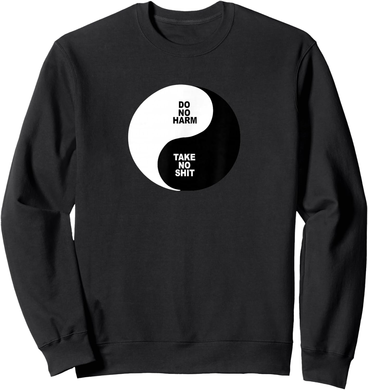 Do No Harm Take No Shit | Ying Yang Novelty Sweatshirt - Sweatshirt | Black