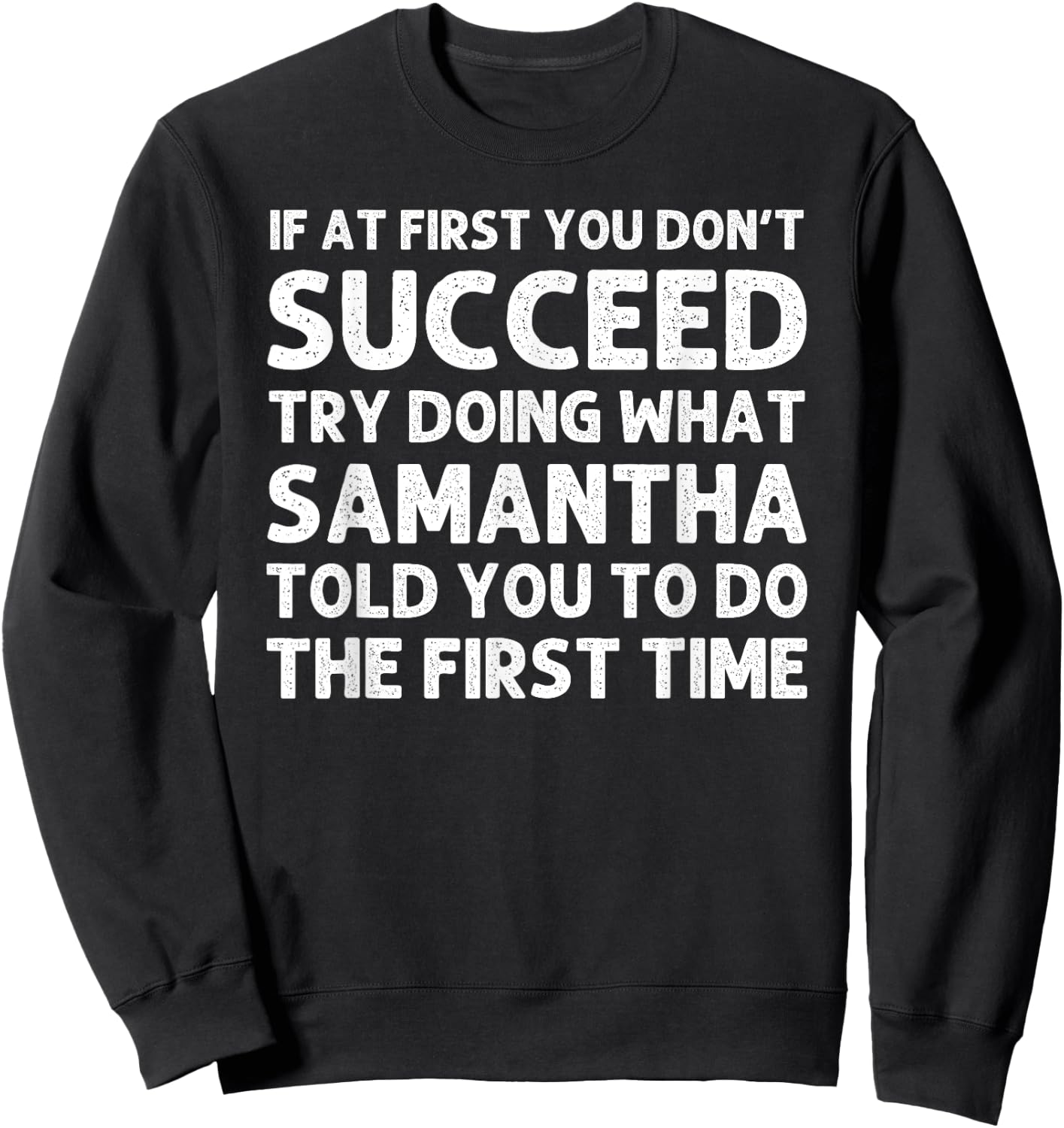 SAMANTHA Name Personalized Birthday Funny Christmas Joke Sweatshirt - Sweatshirt | Black