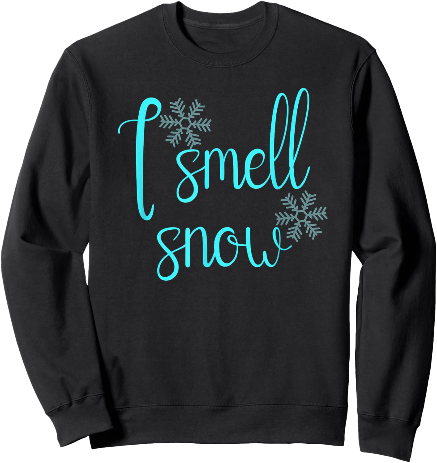 I smell snow cozy season Sweatshirt - Sweatshirt | Black