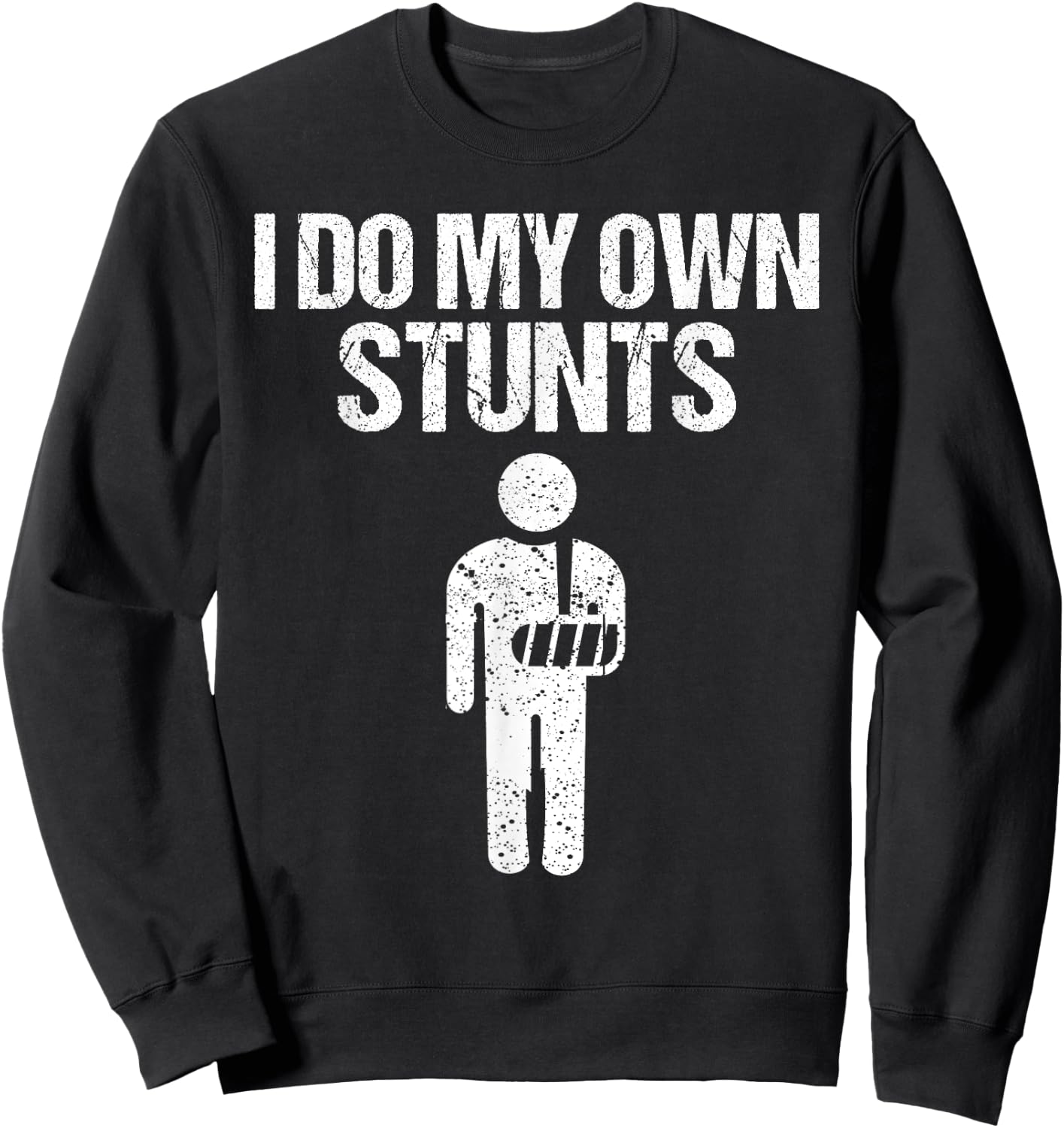 Funny I Do My Own Stunts | Broken Arm Get Well Gift Kids Sweatshirt - Sweatshirt | Black