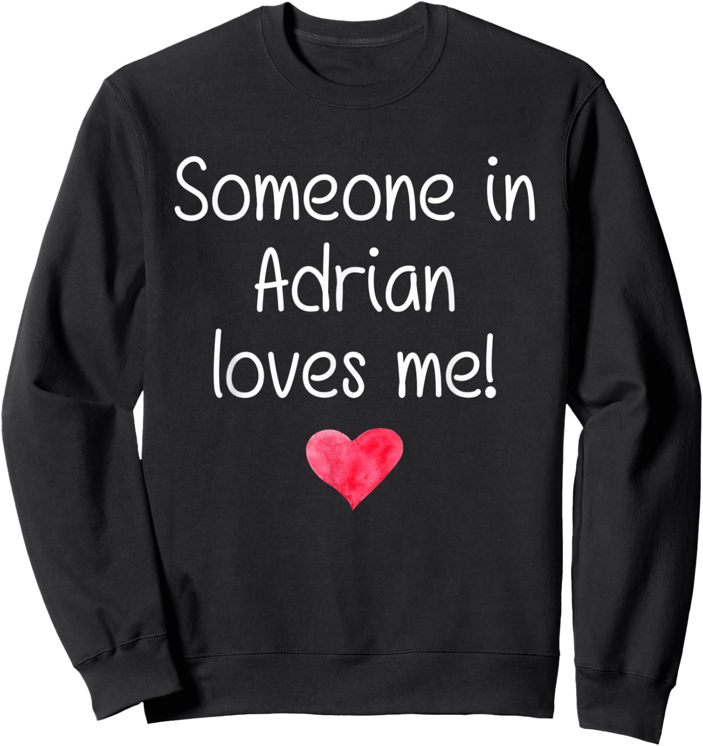 Someone In ADRIAN MI MICHIGAN Loves Me City Home Roots Gift Sweatshirt - Sweatshirt | Black