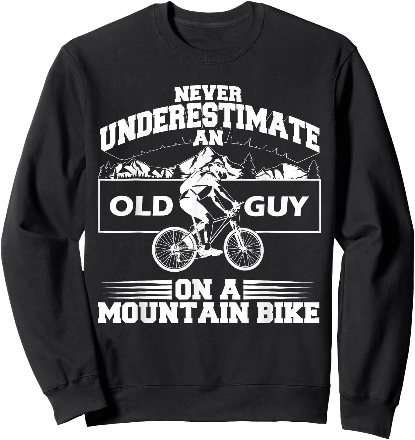 Funny Old Biker Mountain Bike Gift | Cute Bicycle Riders Men Sweatshirt - Sweatshirt | Black
