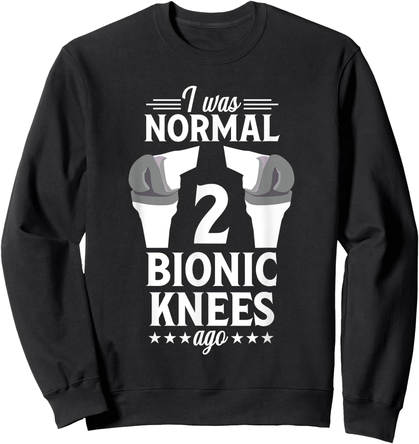 Knee Replacement Surgery Funny Normal Joint Recovery Sweatshirt - Sweatshirt | Black