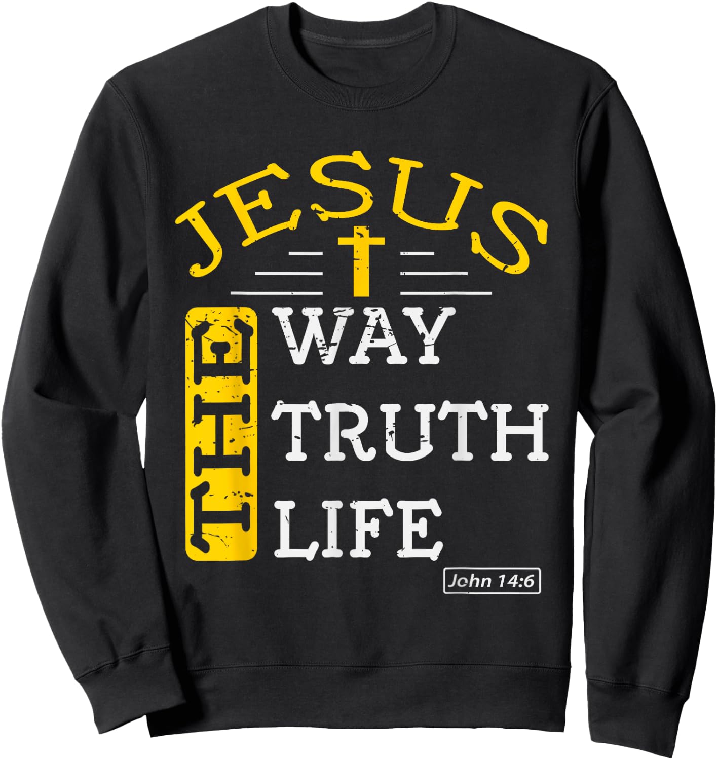 Jesus I am the way the truth and the life John 14:6 Sweatshirt - Sweatshirt | Black