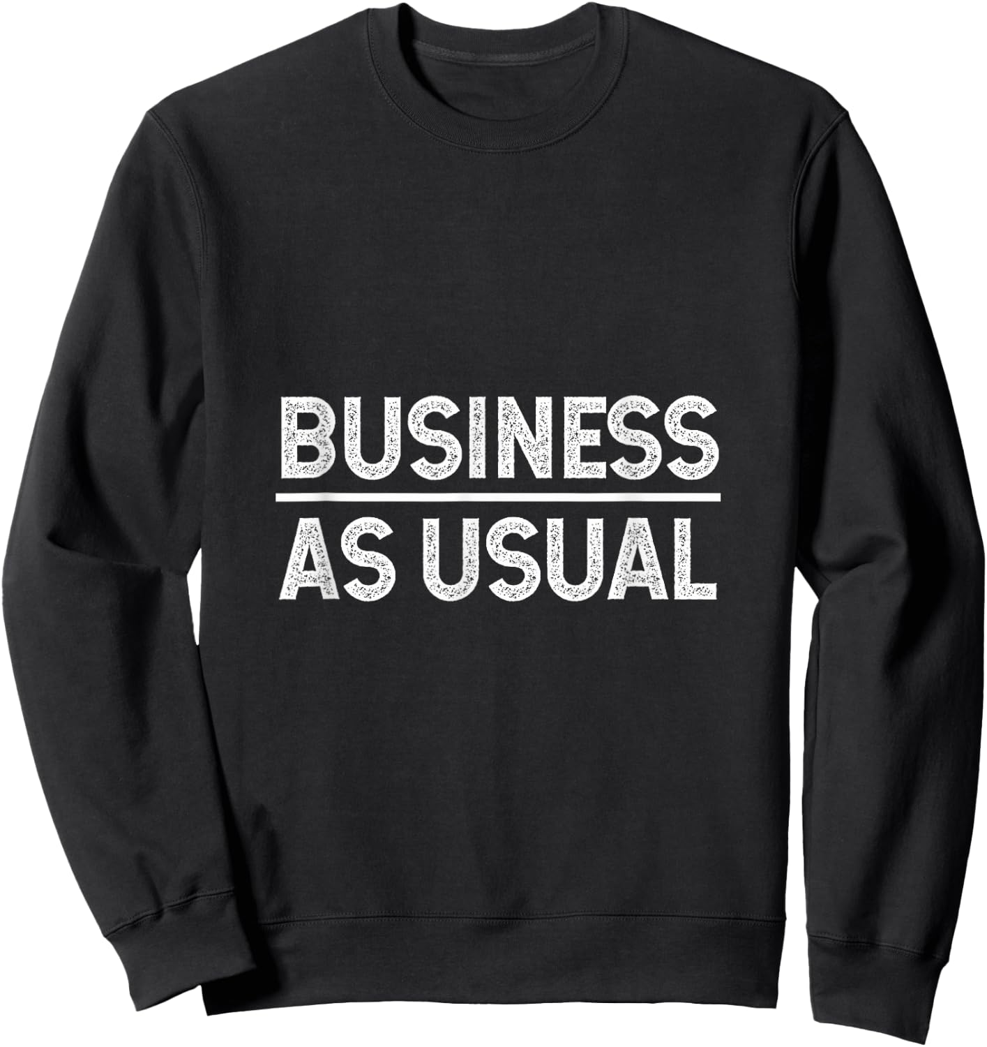 Business as usual Sweatshirt - Sweatshirt | Black