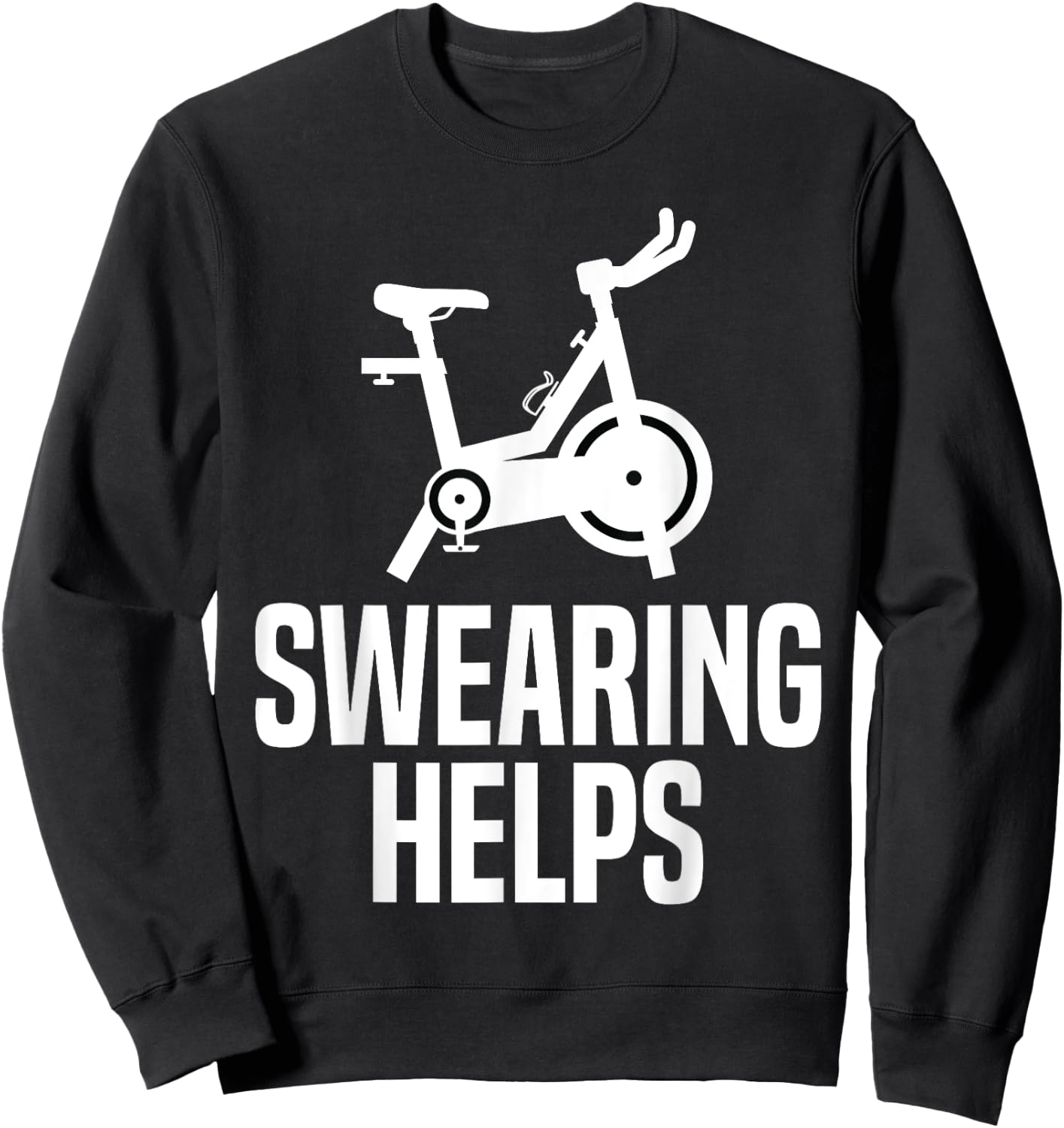 Swearing Helps Funny Indoor Spinning Spin Class Workout Gym Sweatshirt - Sweatshirt | Black