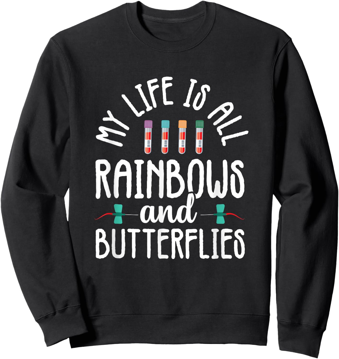 Rainbow Butterflies Phlebotomist Phlebotomy technician Nurse Sweatshirt - Sweatshirt | Black
