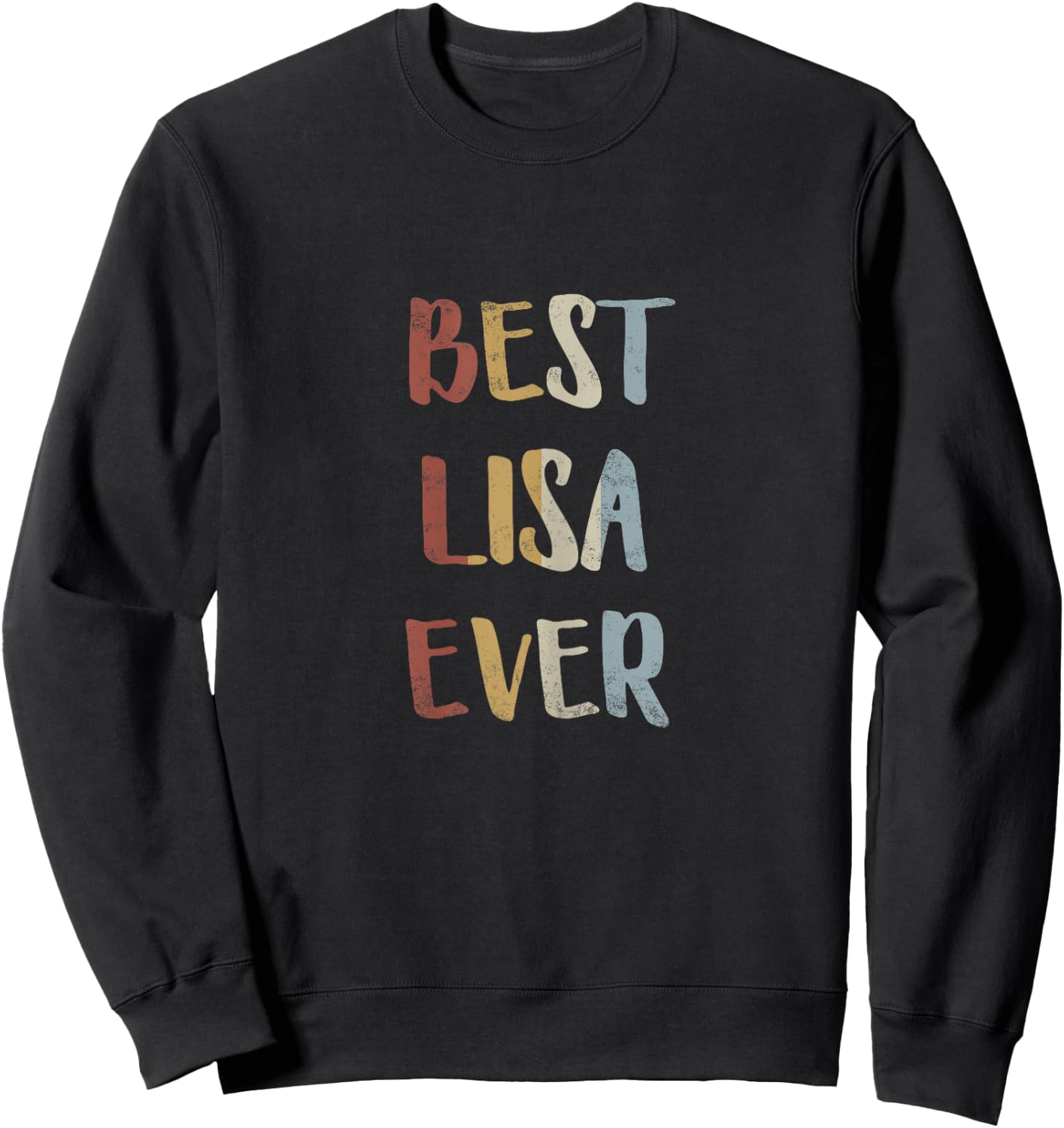 Best Lisa Ever Retro Vintage First Name Gift Sweatshirt - Sweatshirt | Black