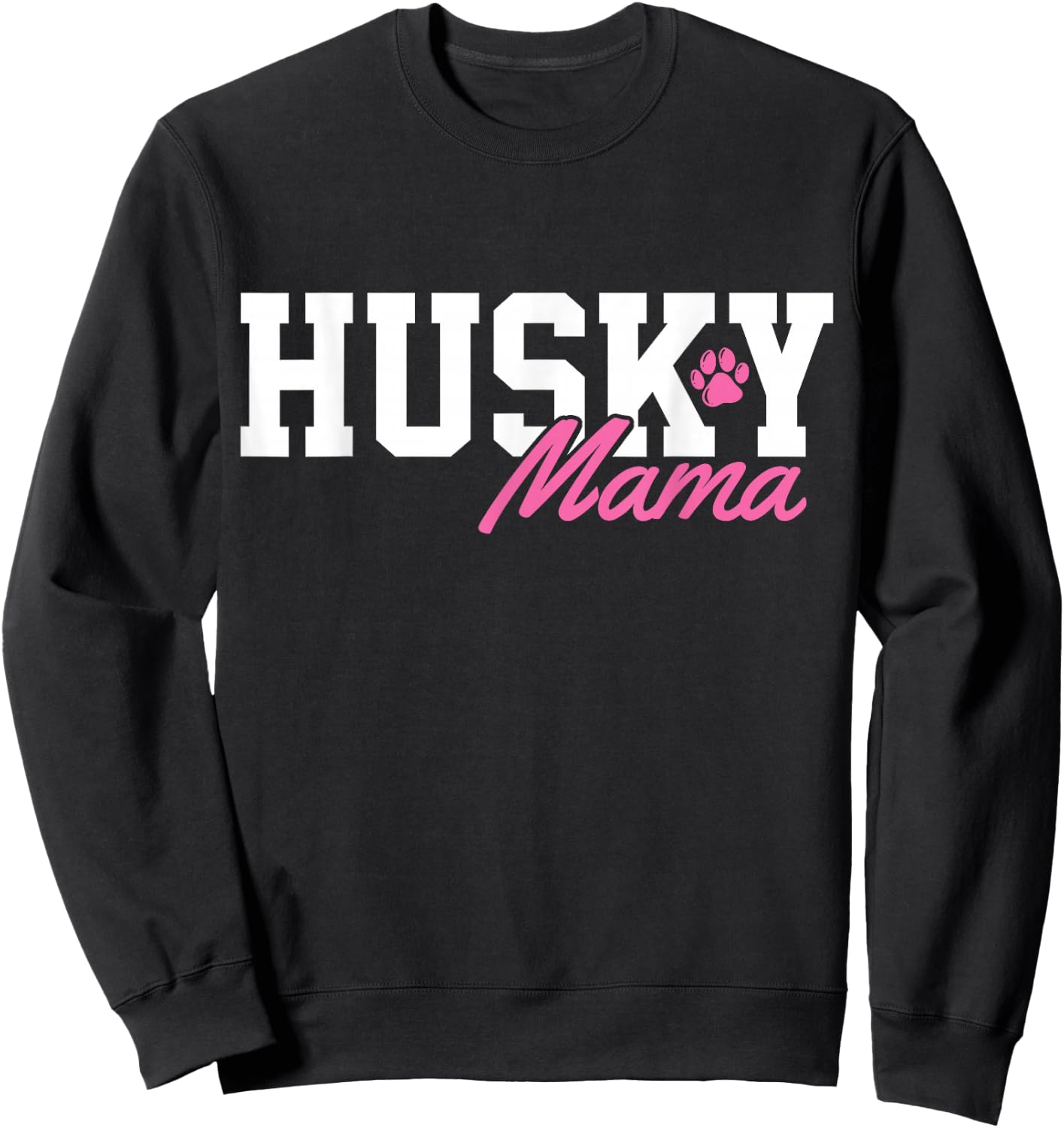Siberian Husky Dog Mom Mama Sweatshirt - Sweatshirt | Black