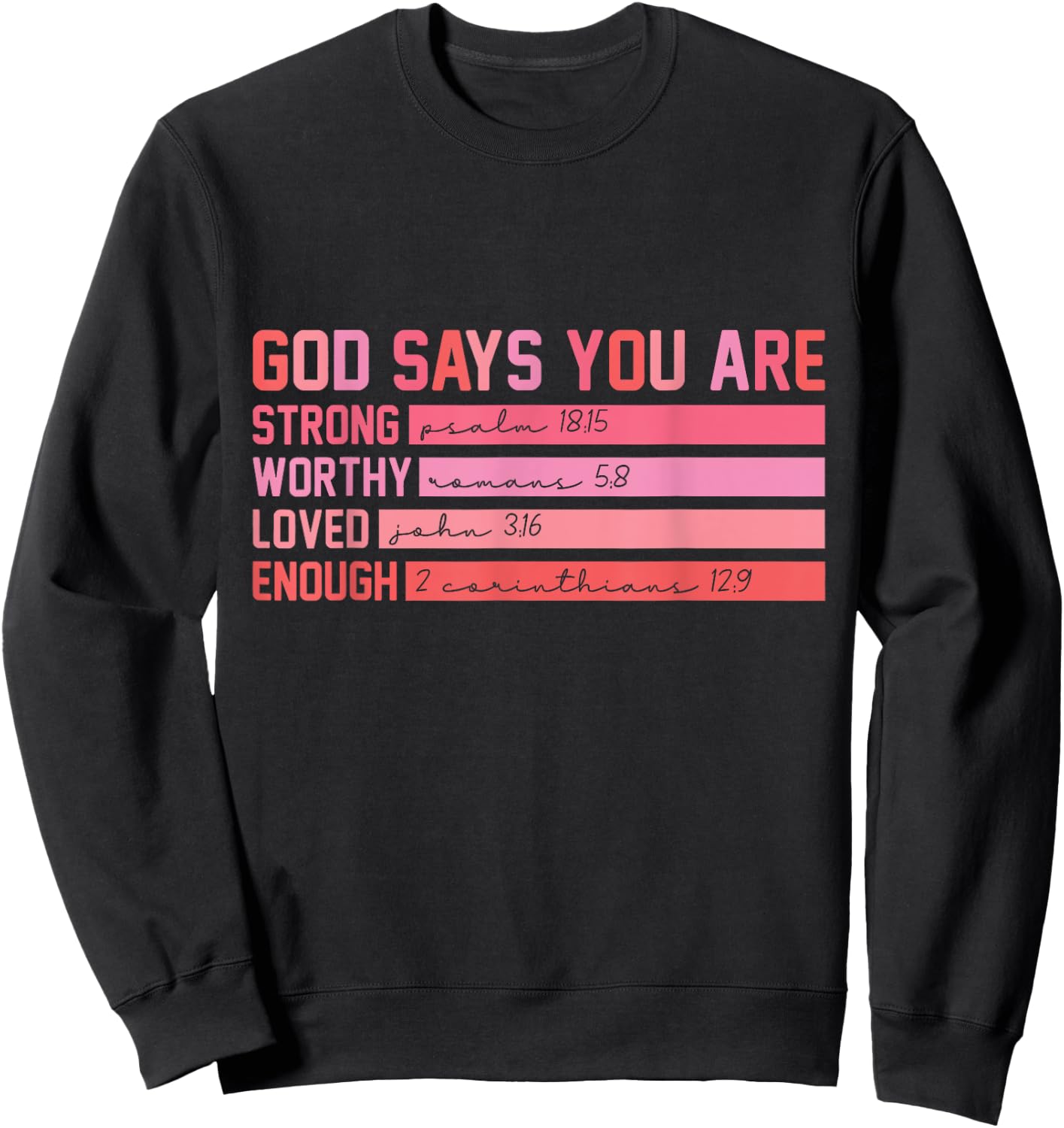 Vintage God Says You Are Strong Worthy Loved Enough Gift Sweatshirt - Sweatshirt | Black