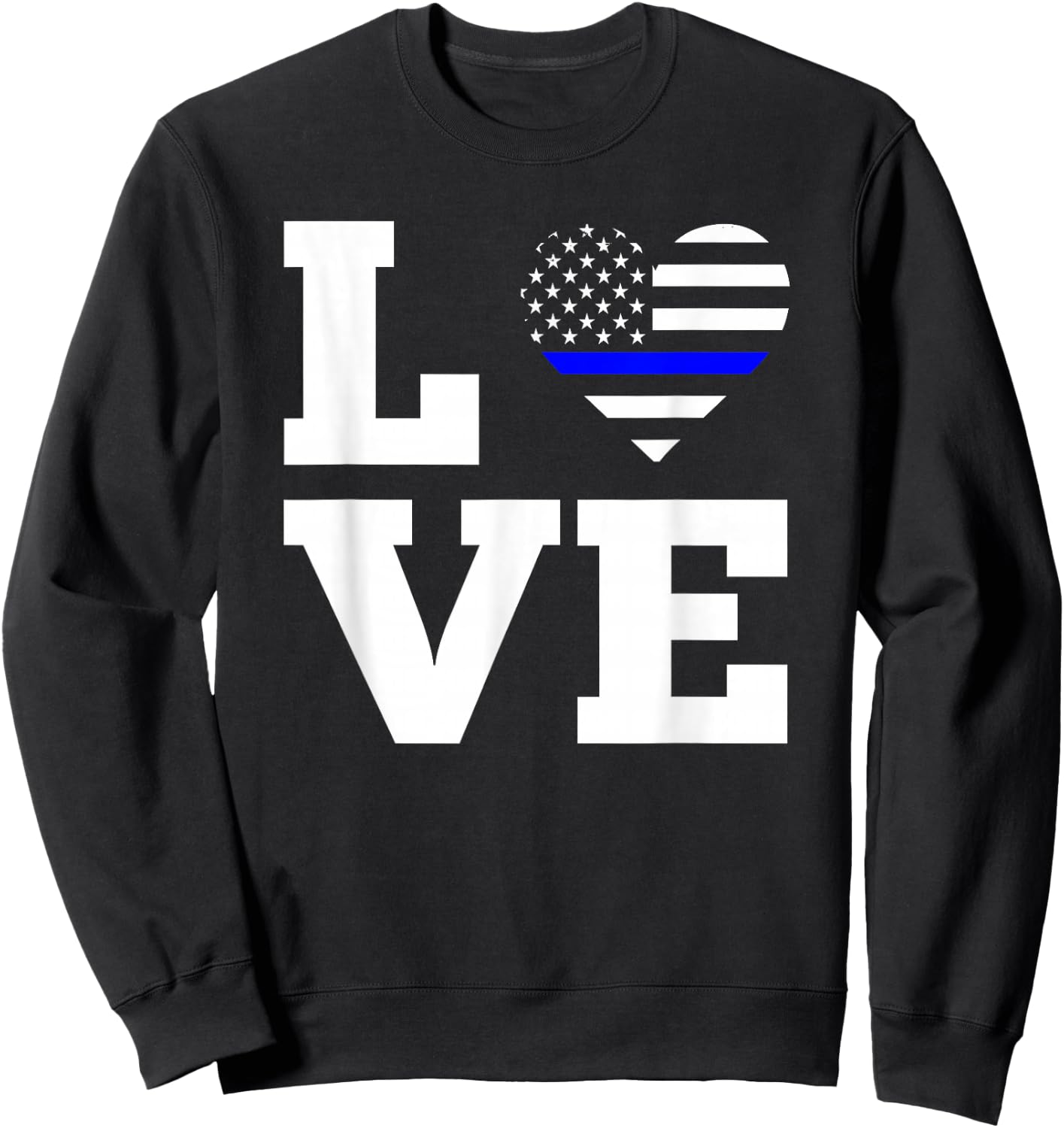 Love Thin Blue Line Police Sweatshirt - Sweatshirt | Black