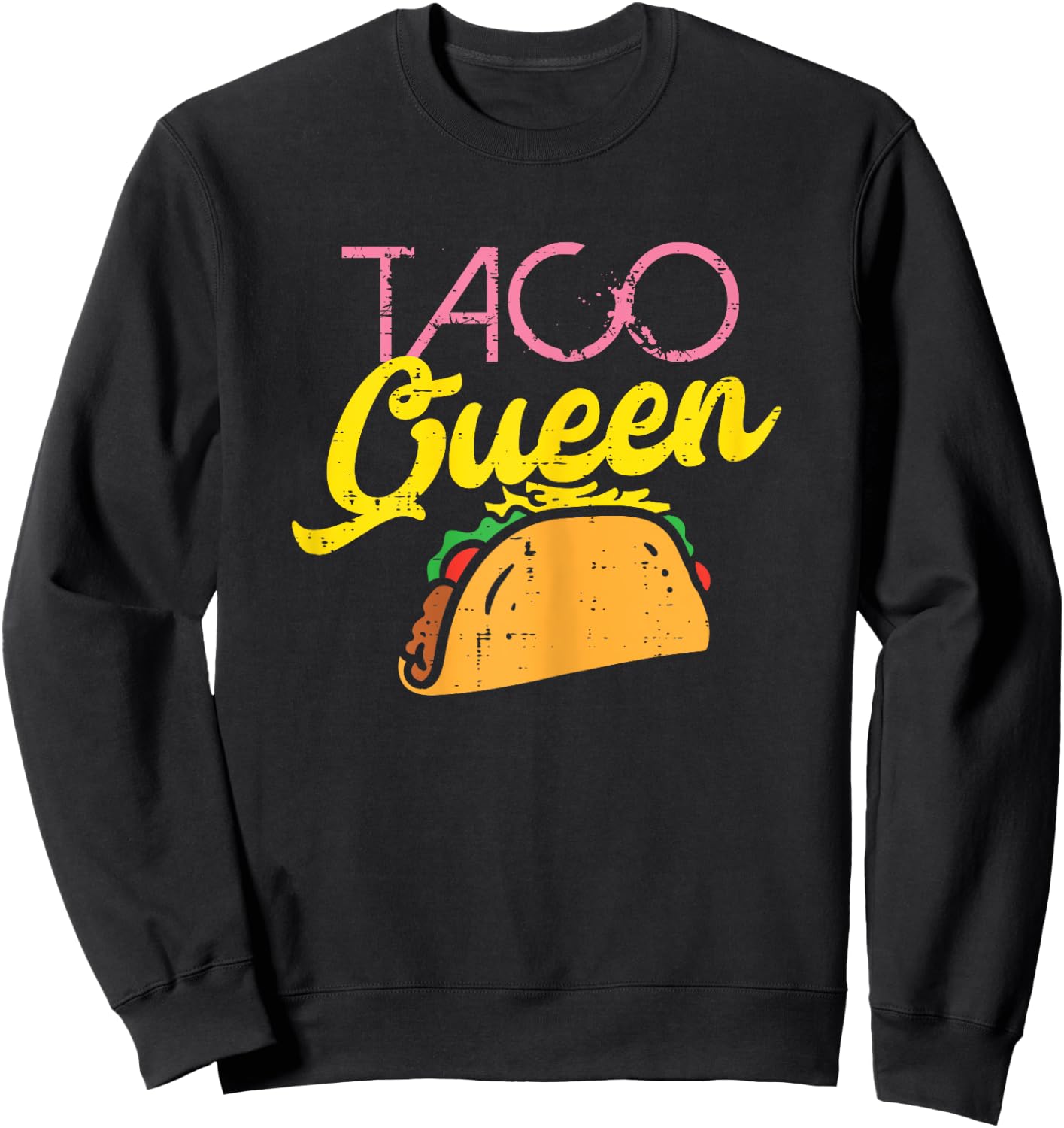 Taco Queen Funny Cinco De Mayo Mexican Food Foodie Women Sweatshirt - Sweatshirt | Black