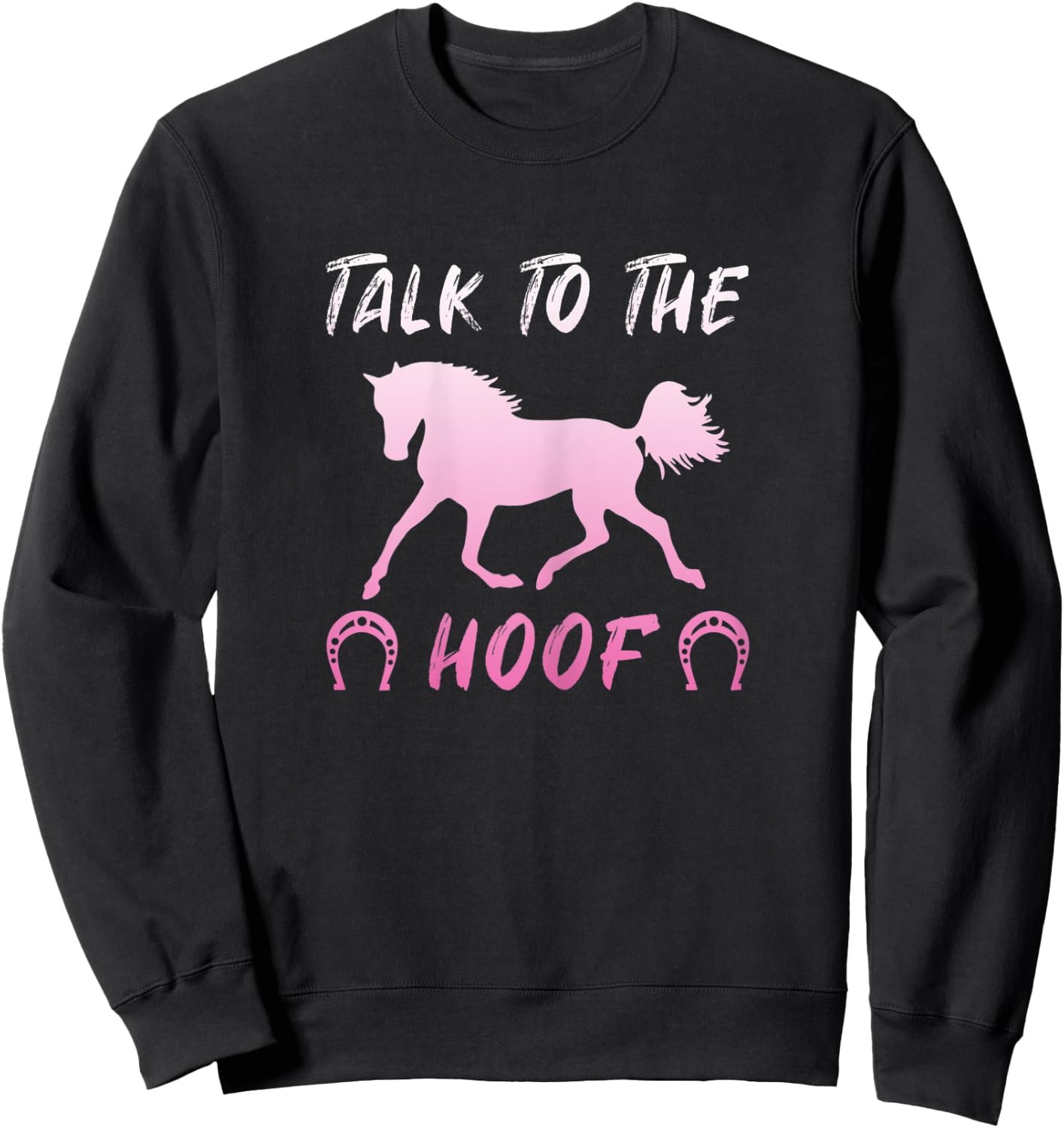 Talk To The Hoof Horses Horseback Riding Girls Sweatshirt - Sweatshirt | Black