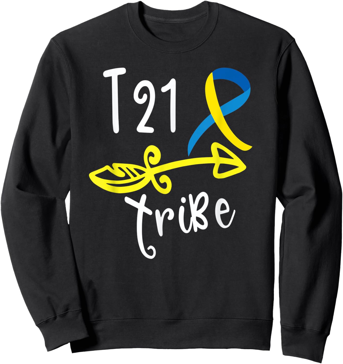 Down Syndrome Awareness T21 Tribe Gift Sweatshirt - Sweatshirt | Black