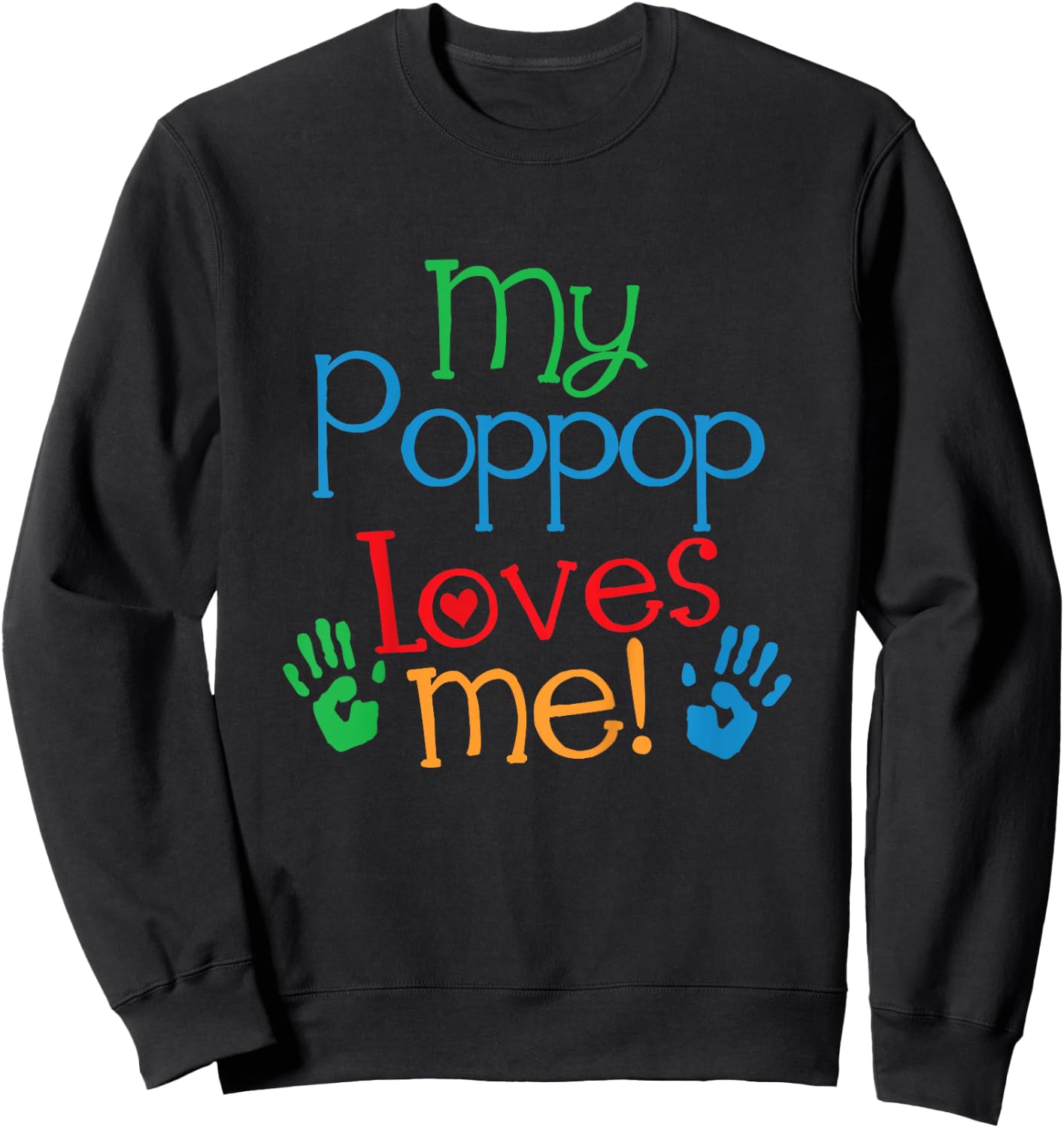 My PopPop Loves Me Grandkids Sweatshirt - Sweatshirt | Black