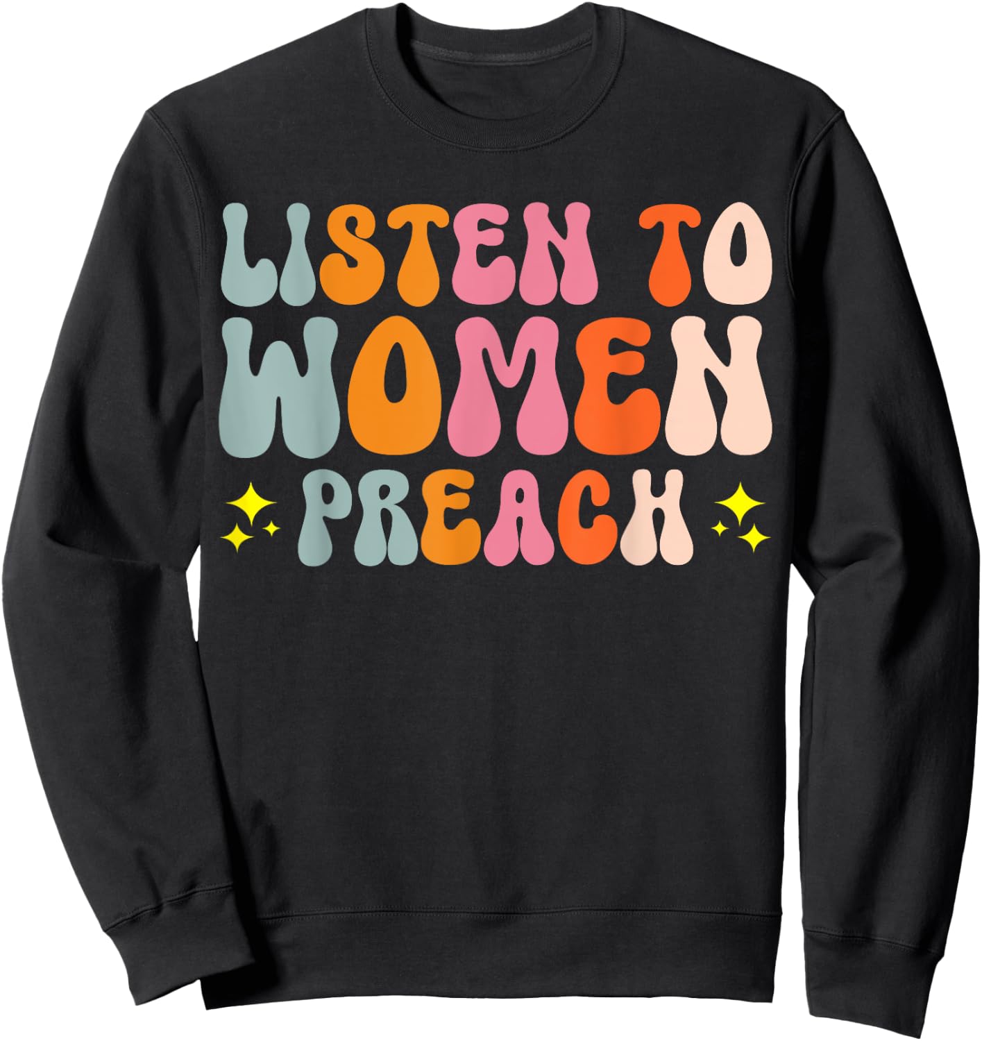 Listen To Women Preach Sweatshirt - Sweatshirt | Black