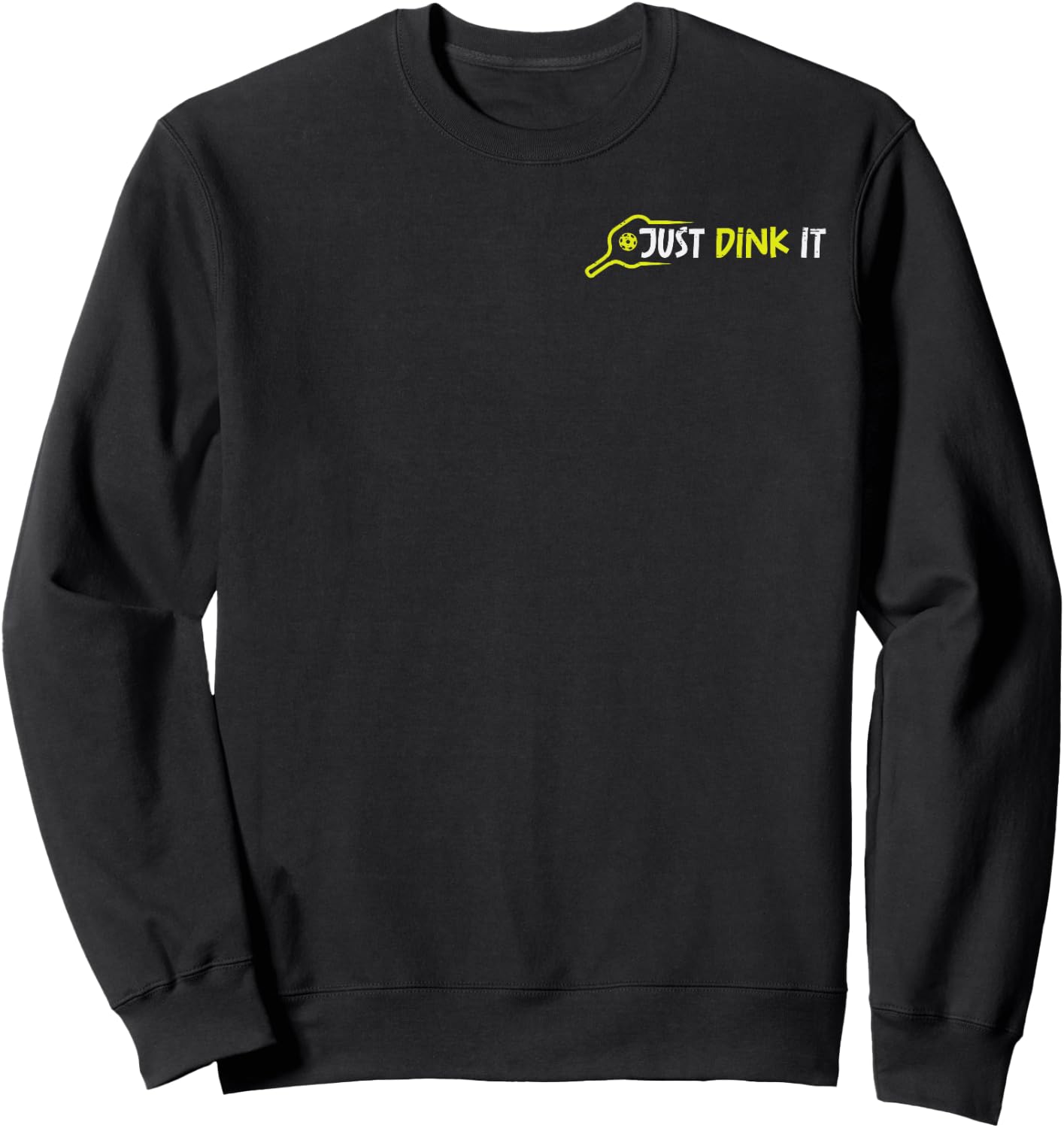 Pickleball Just Dink It Pocket Pickle Ball Men Women Kids Sweatshirt - Sweatshirt | Black