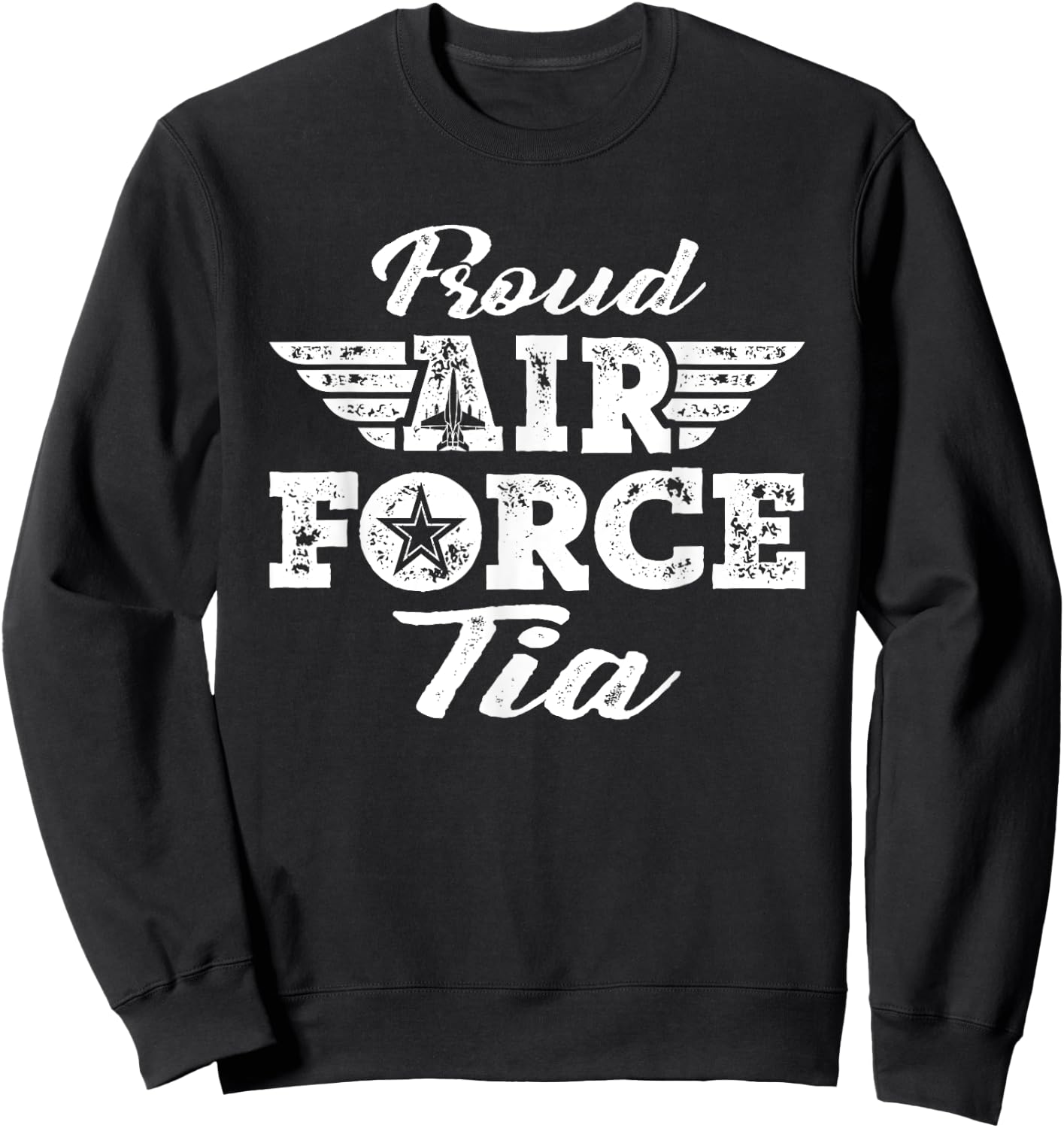 Proud US Air Force Tia - Pride Military Family Aunt Gifts Sweatshirt - Sweatshirt | Black