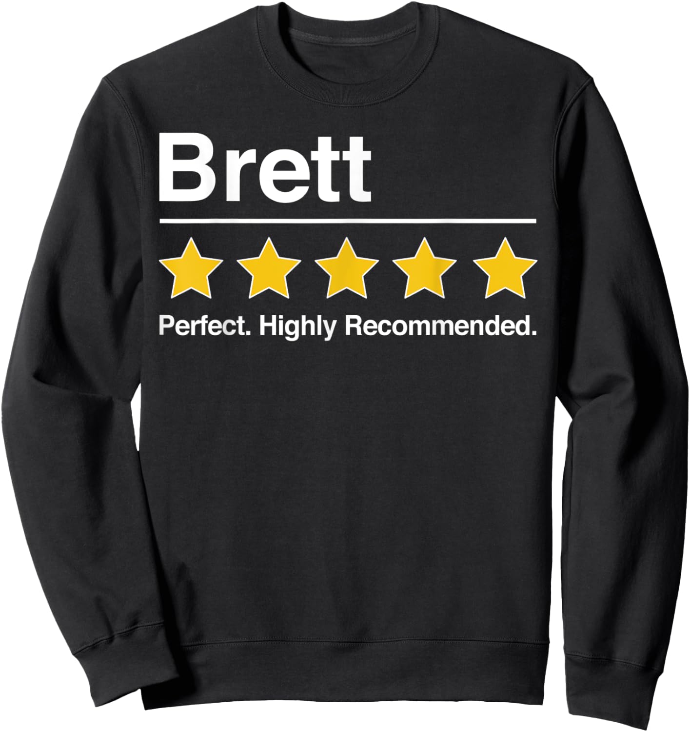 Brett Gift. Funny Gifts for Brett Perfect Man 5 Stars Rating Sweatshirt - Sweatshirt | Black