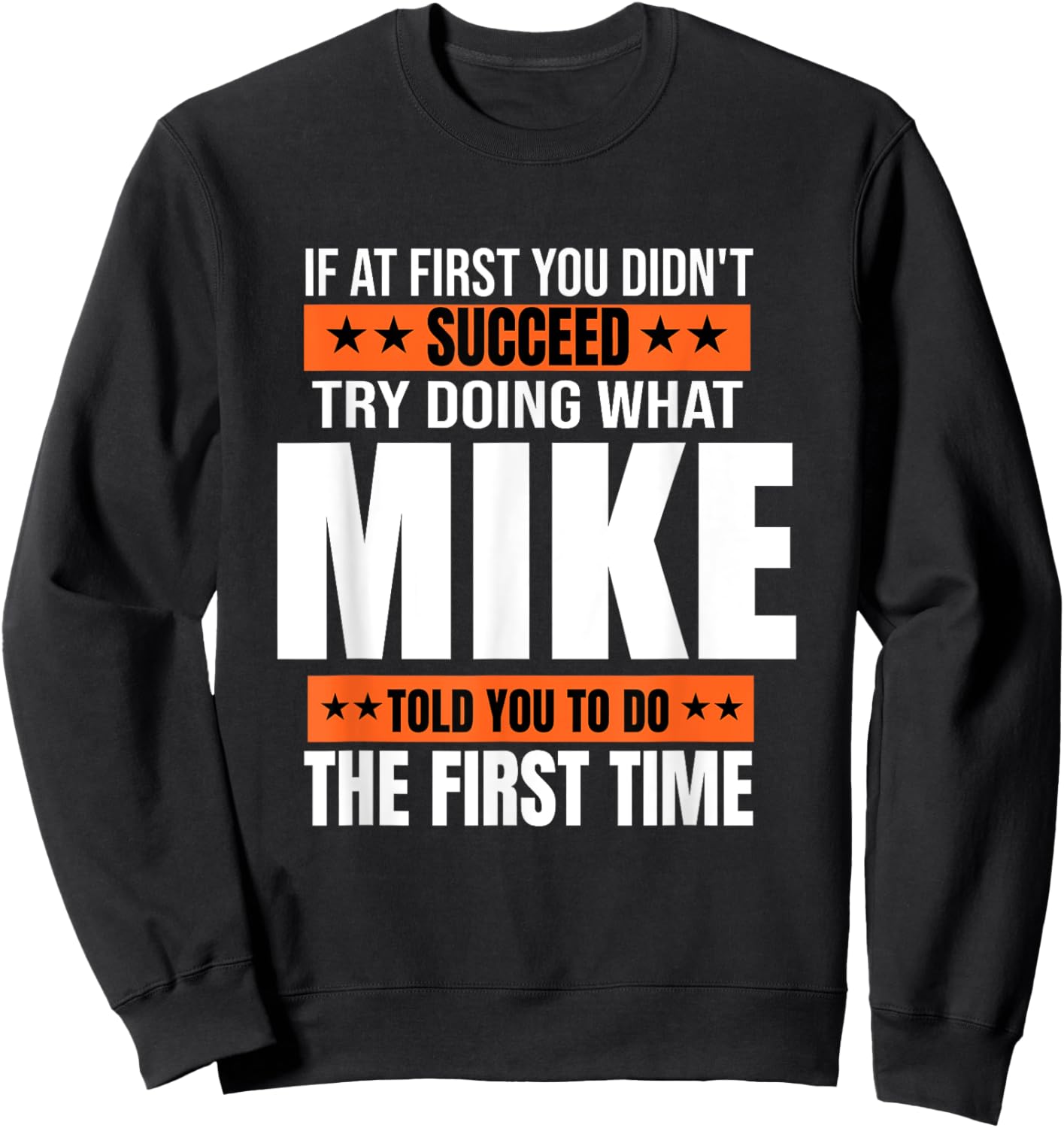 Mike Gifts Name Personalized Birthday Presents Funny Sweatshirt - Sweatshirt | Black