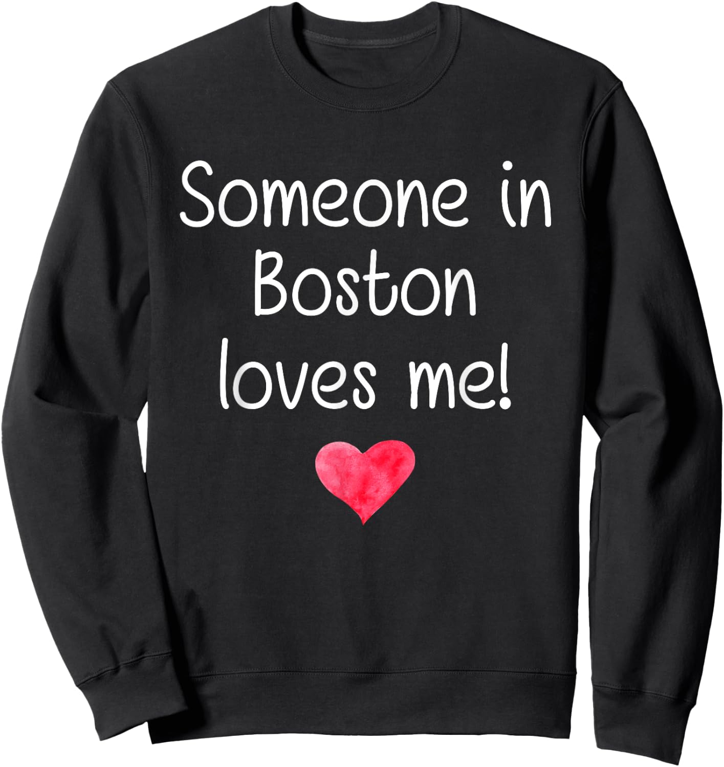 Someone In BOSTON MA MASSACHUSETTS Loves Me City Home Gift Sweatshirt - Sweatshirt | Black