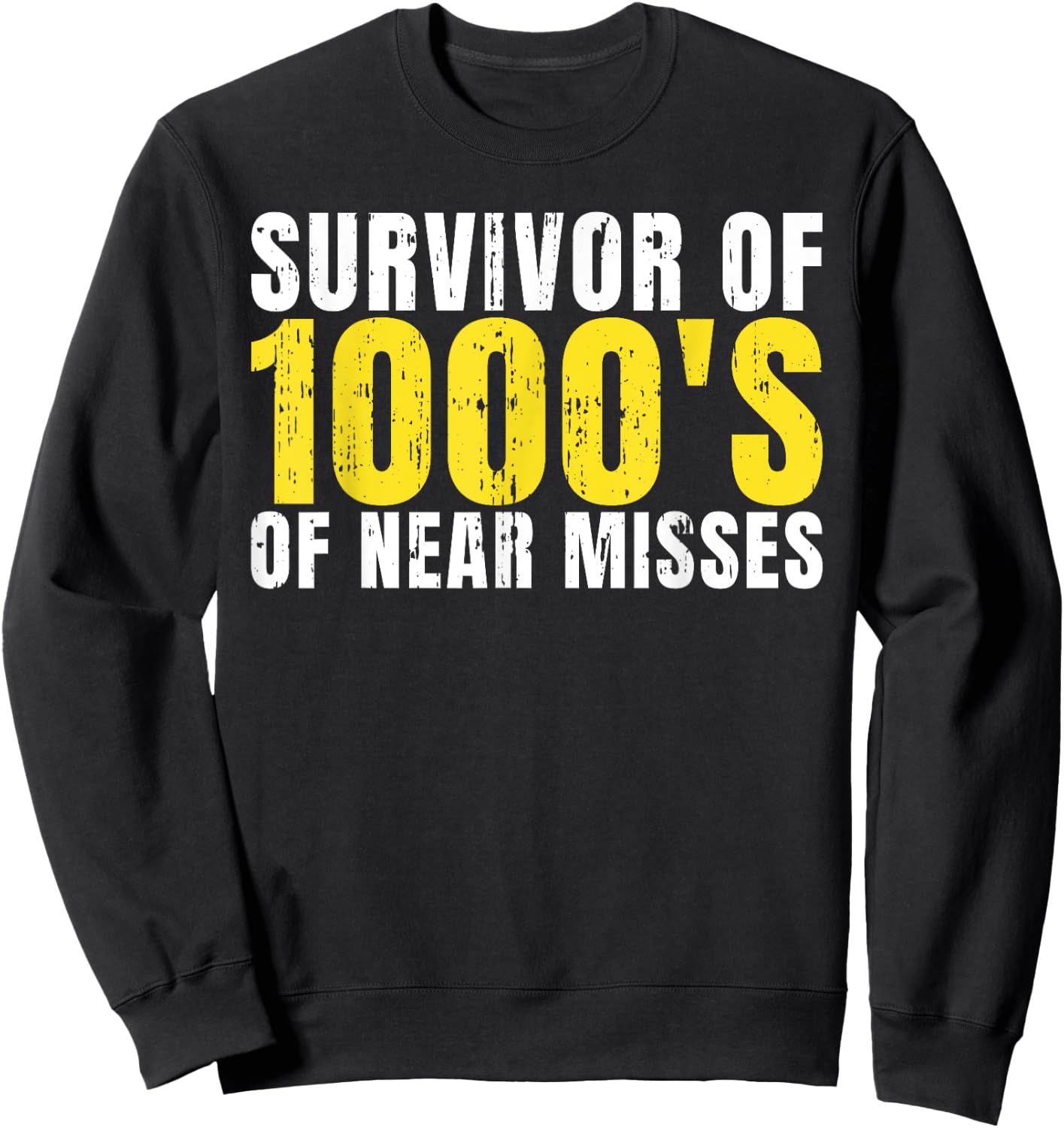 Survivor of 1000s of near Misses Driving Instructor Sweatshirt - Sweatshirt | Black
