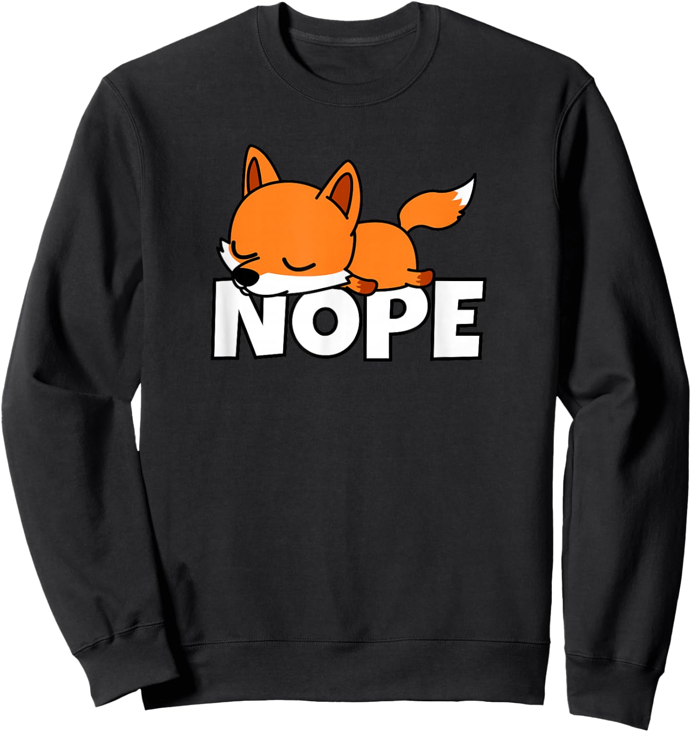Lazy Fox Not Today Nope Sweatshirt - Sweatshirt | Black