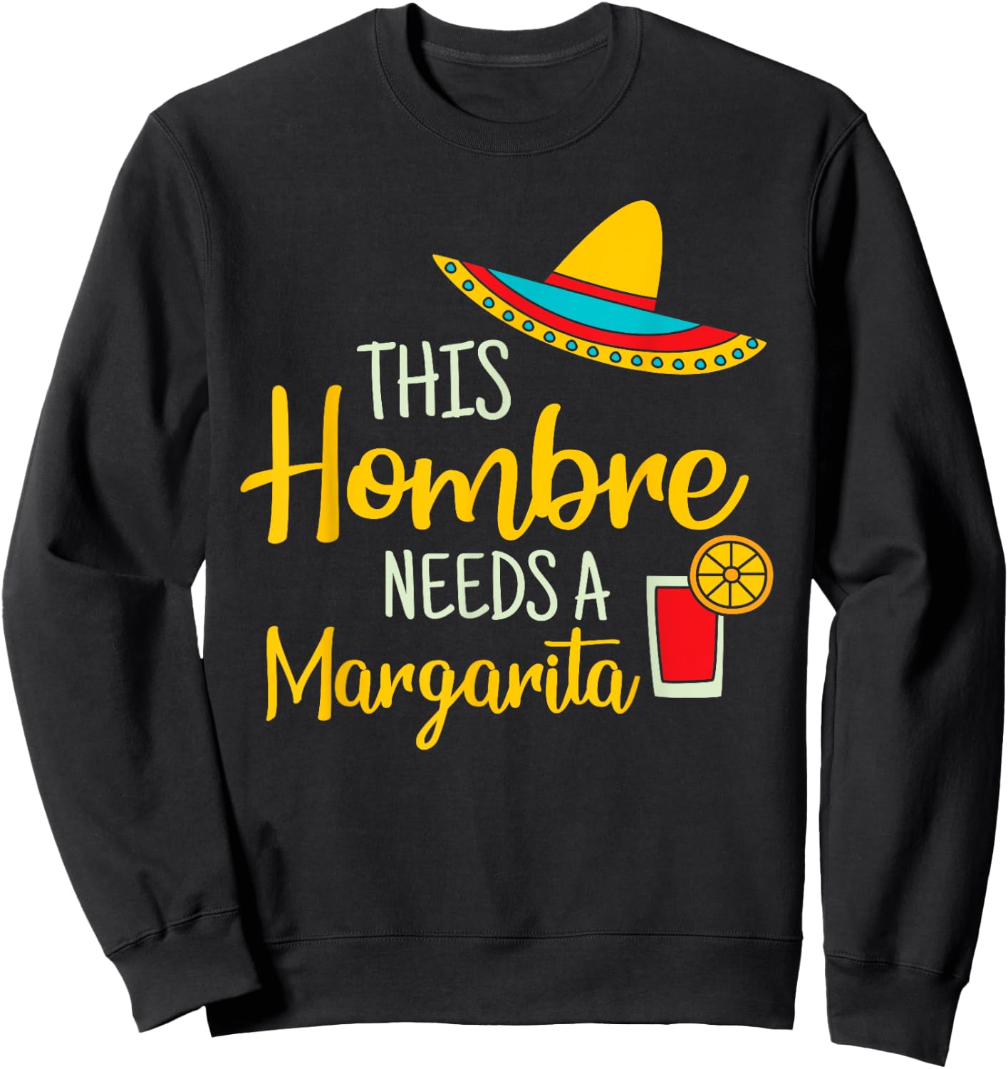 Hombre Margarita Mexican Fiesta Funny Cinco de Mayo Sweatshirt - Sweatshirt | Black