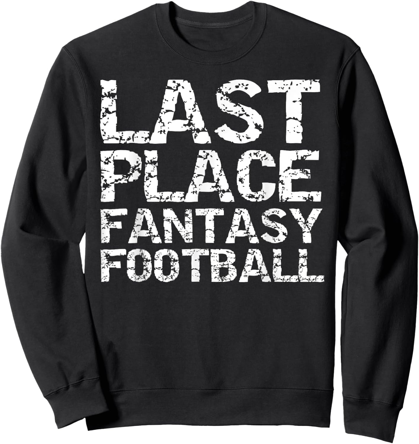 Funny Loser Trophy Failure Items Last Place Fantasy Football Sweatshirt - Sweatshirt | Black