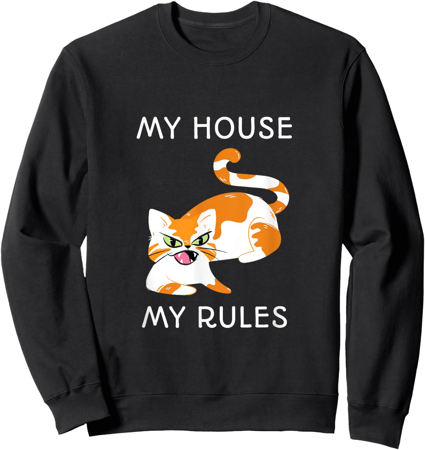 My House My Rules Sweatshirt - Sweatshirt | Black