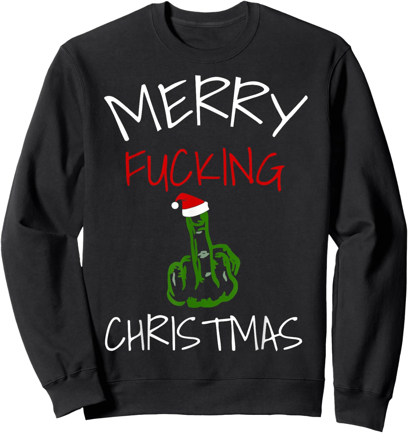 Sarcastic Merry Christmas Fucking Sweatshirt - Sweatshirt | Black