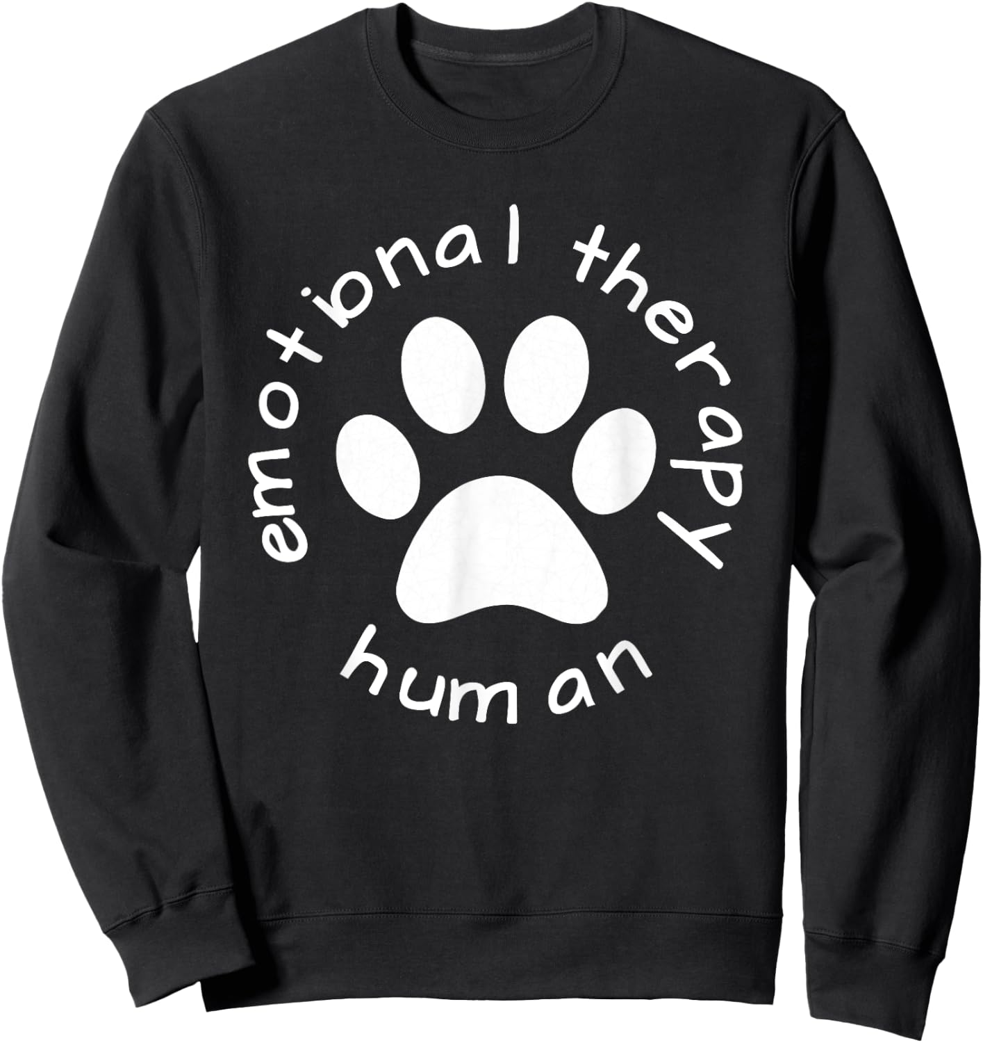 Emotional Therapy Human - Gift dog doggie lovers Sweatshirt - Sweatshirt | Black