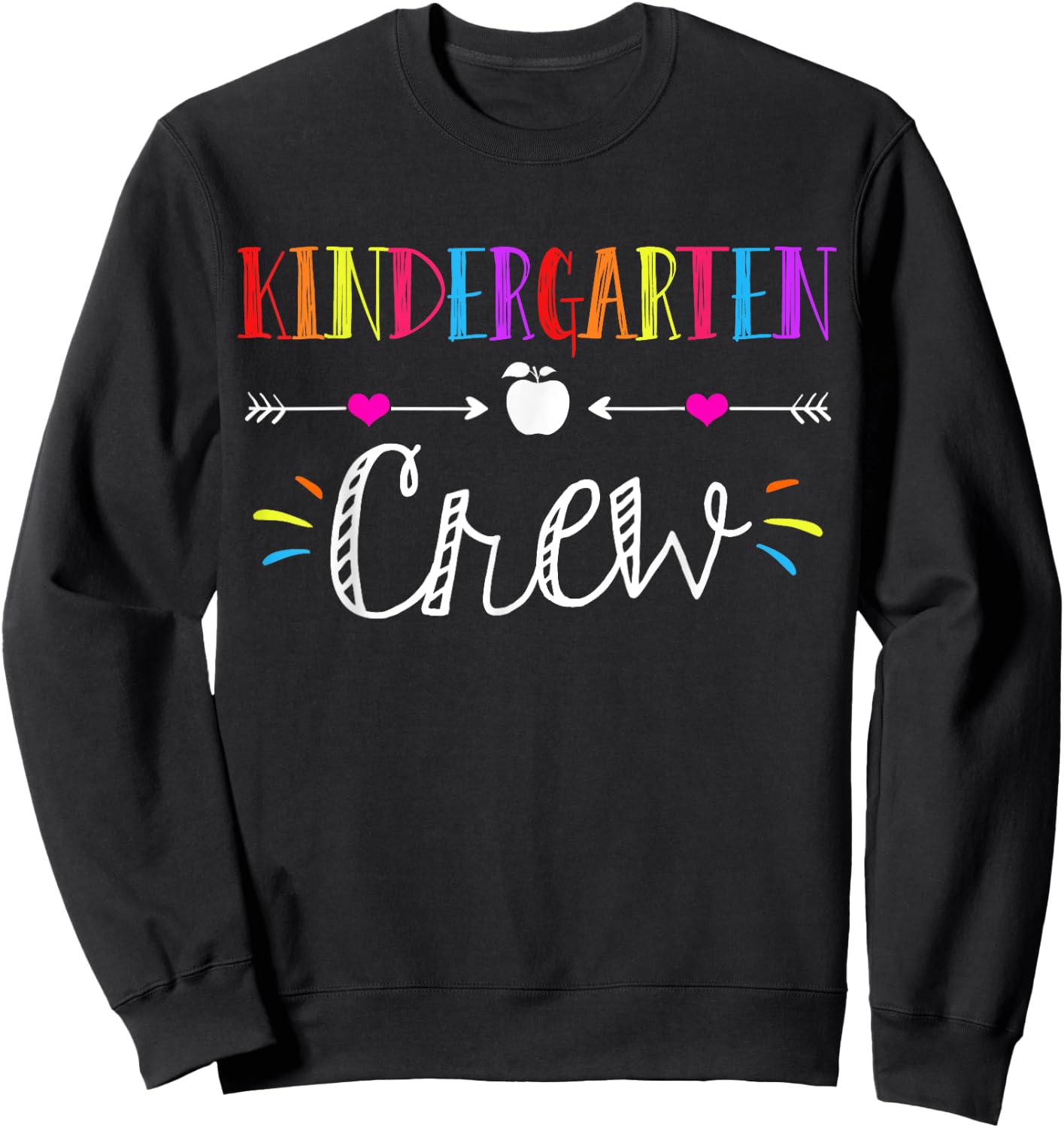 Kindergarten Teacher Crew Funny First Day Of School Gifts Sweatshirt - Sweatshirt | Black