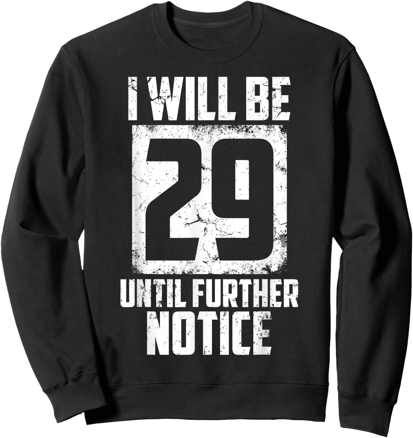 Funny 29 Again Gift Women Cool 30th Birthday Joke Sweatshirt - Sweatshirt | Black