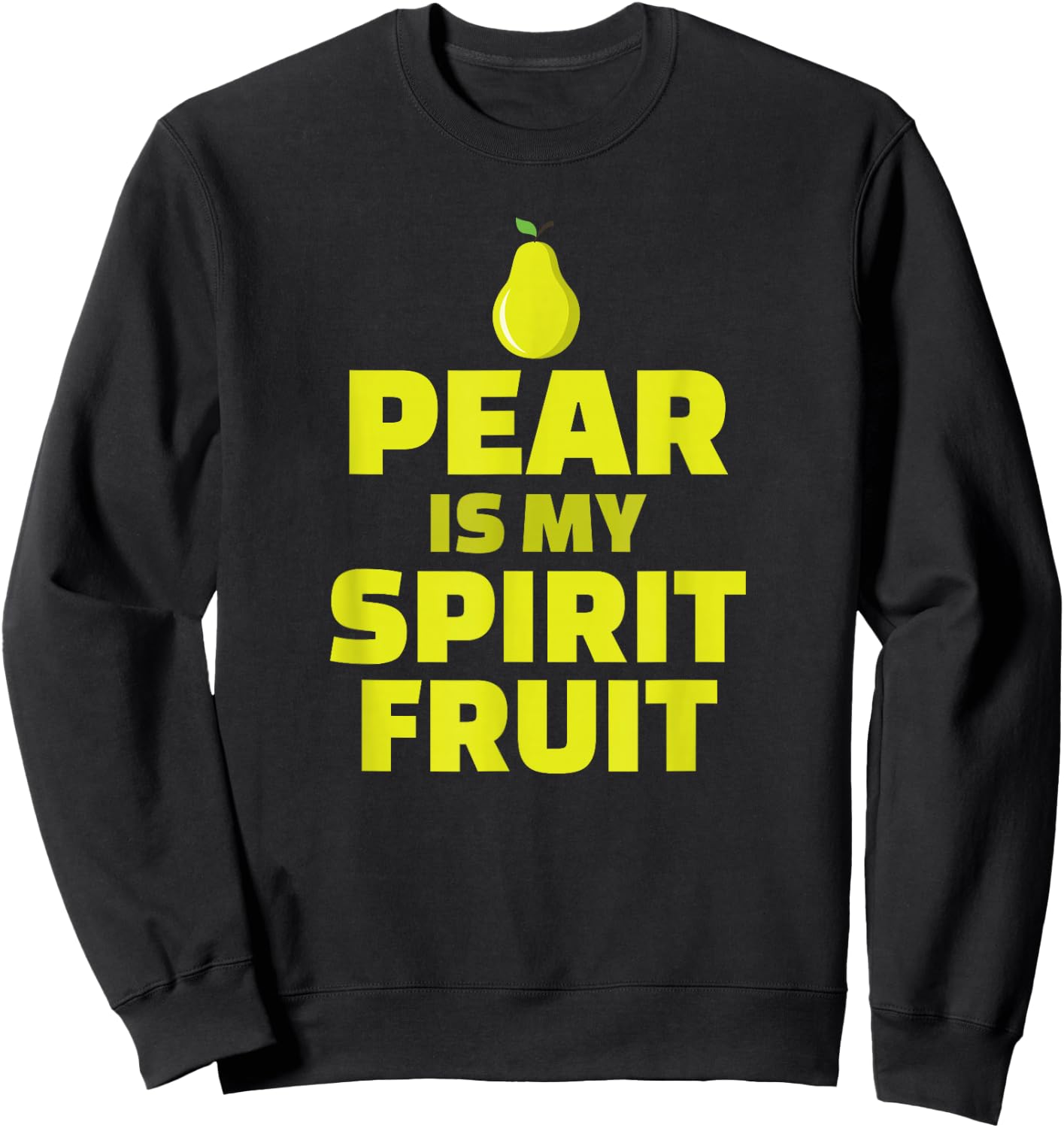 Cute Pear is my Spirit Fruit Quote Gift Graphic Sweatshirt - Sweatshirt | Black