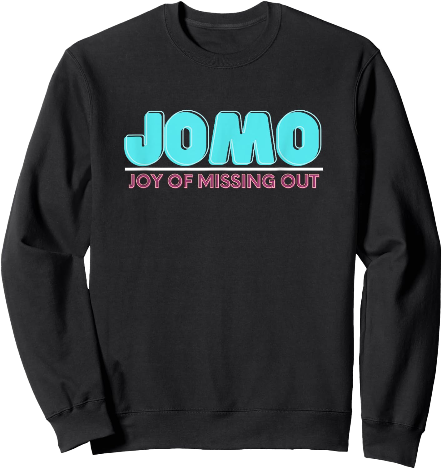 Joy Of Missing Out Jomo Sweatshirt - Sweatshirt | Black
