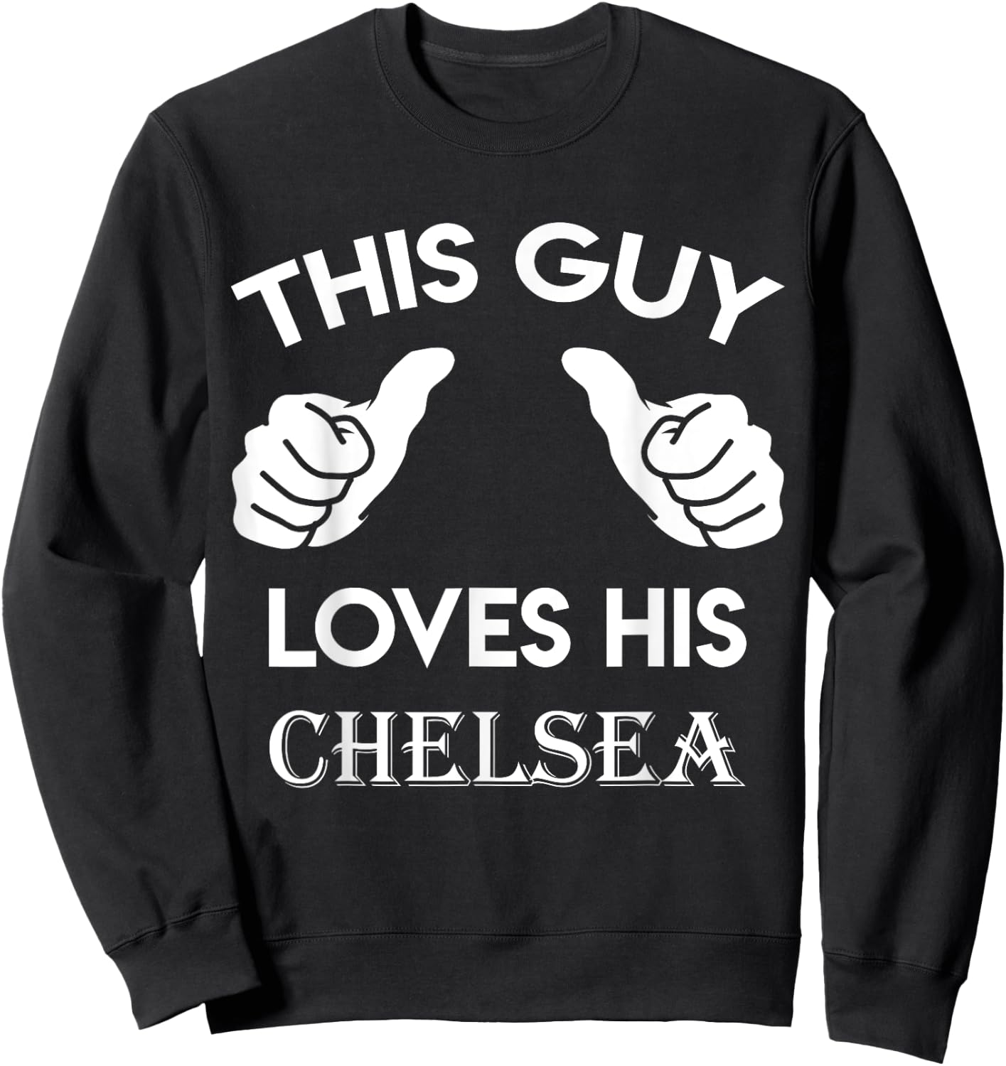 This guy loves his CHELSEA gift valentine heart belongs 3 Sweatshirt - Sweatshirt | Black