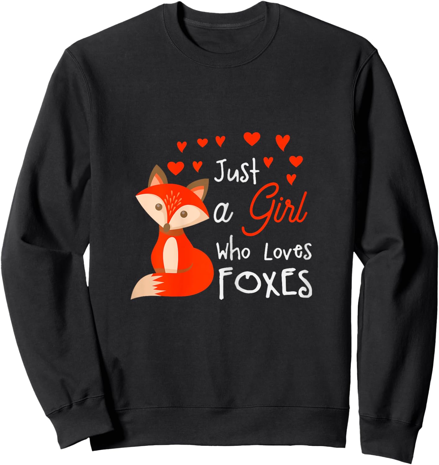 Just a girl who loves foxes - Cute looking fox Sweatshirt - Sweatshirt | Black