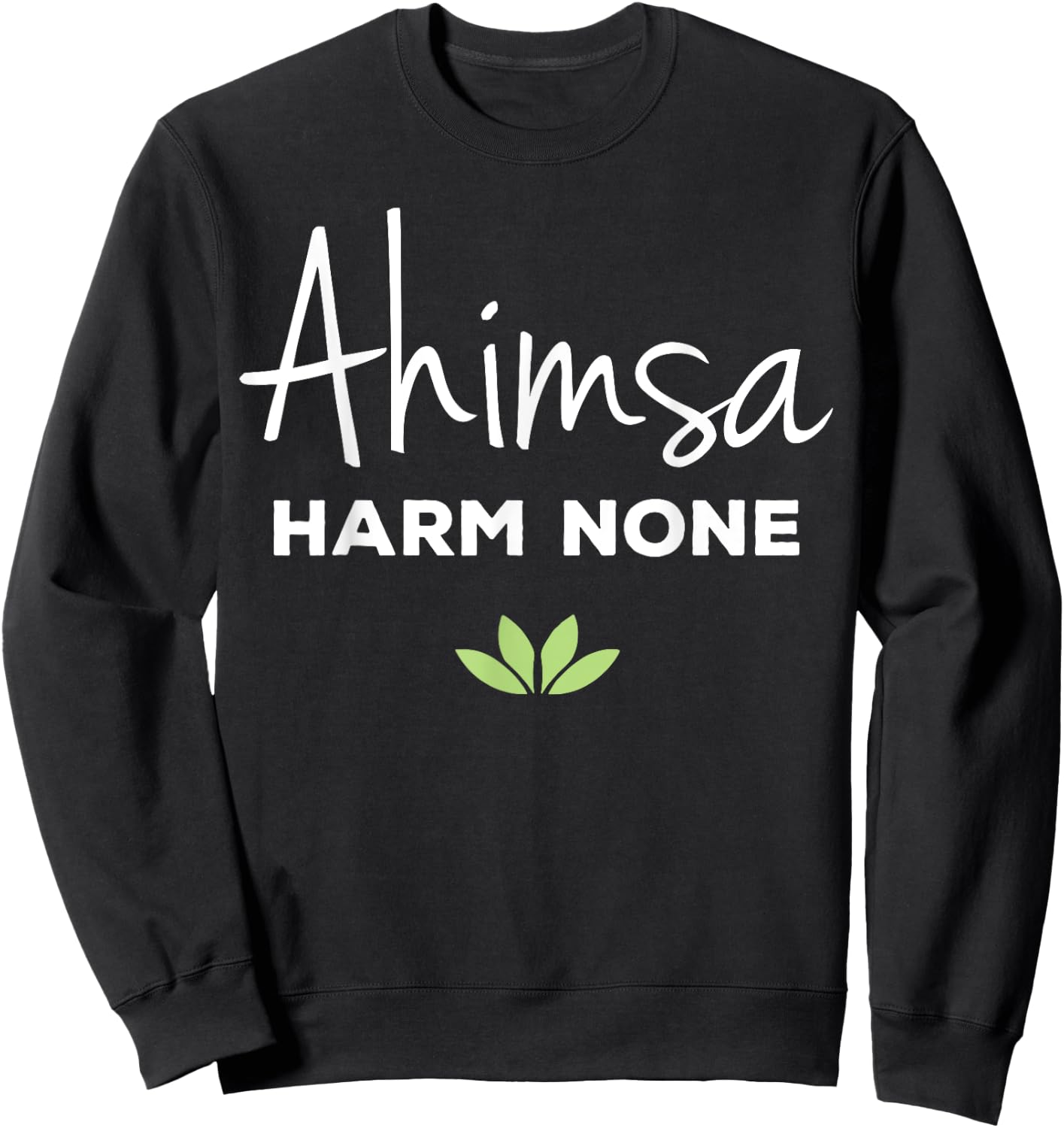Ahimsa Vegan Harm None Vegan Vegetarian Gift Sweatshirt - Sweatshirt | Black