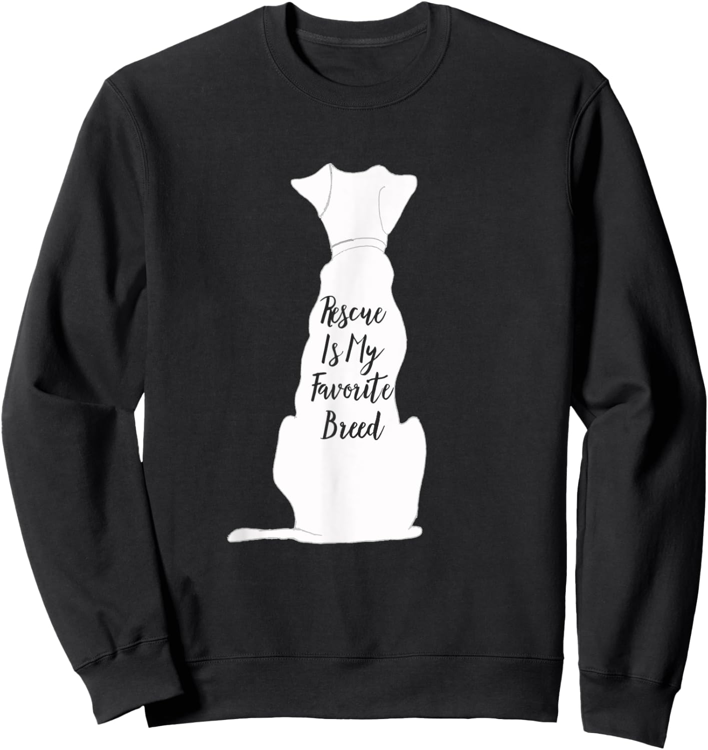 Rescue Dog Rescue Is My Favorite Breed for Dog Owners Women Girls Kids Sweatshirt - Sweatshirt | Black