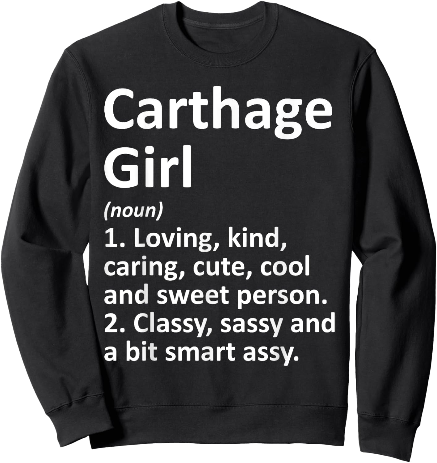 CARTHAGE GIRL TX TEXAS Funny City Home Roots Gift Sweatshirt - Sweatshirt | Black