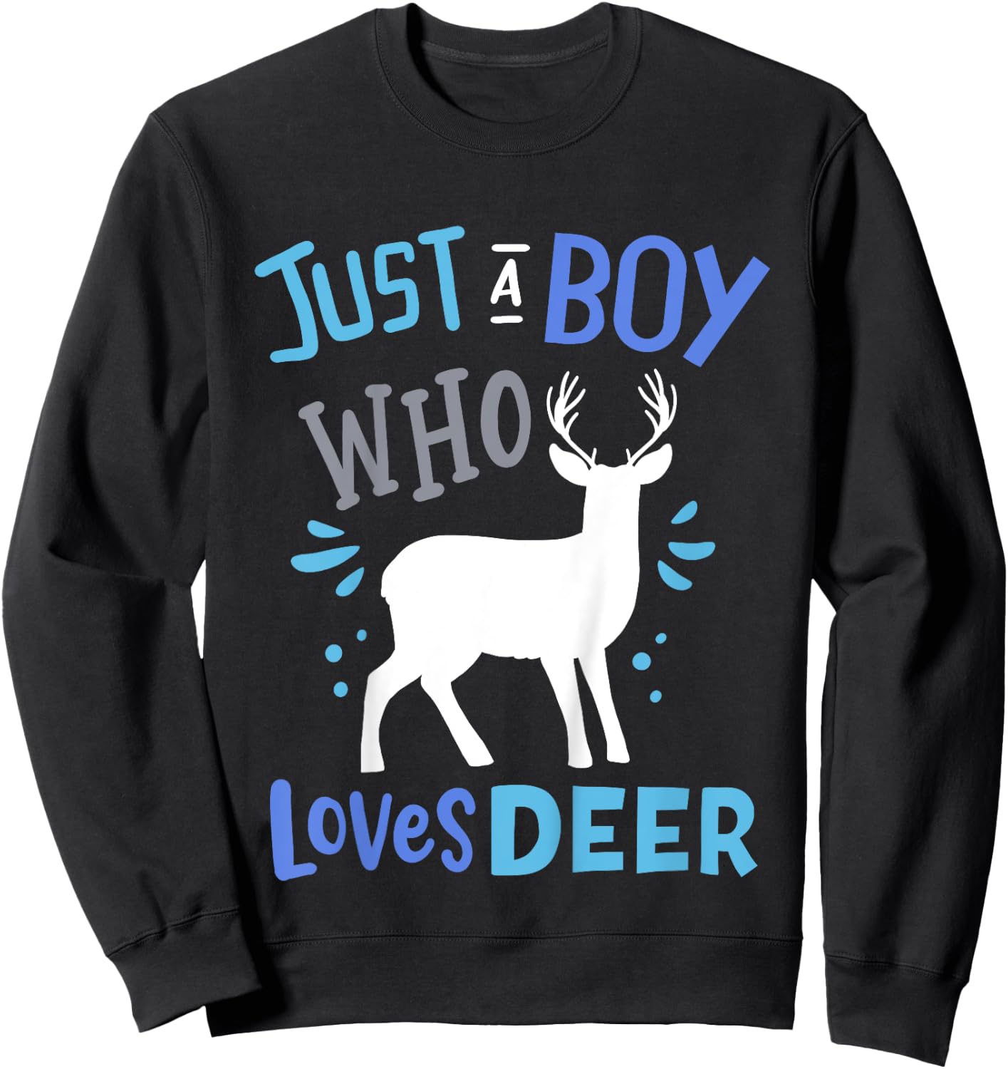 Kids Deer Just A Boy Who Loves Deer Gift Sweatshirt - Sweatshirt | Black