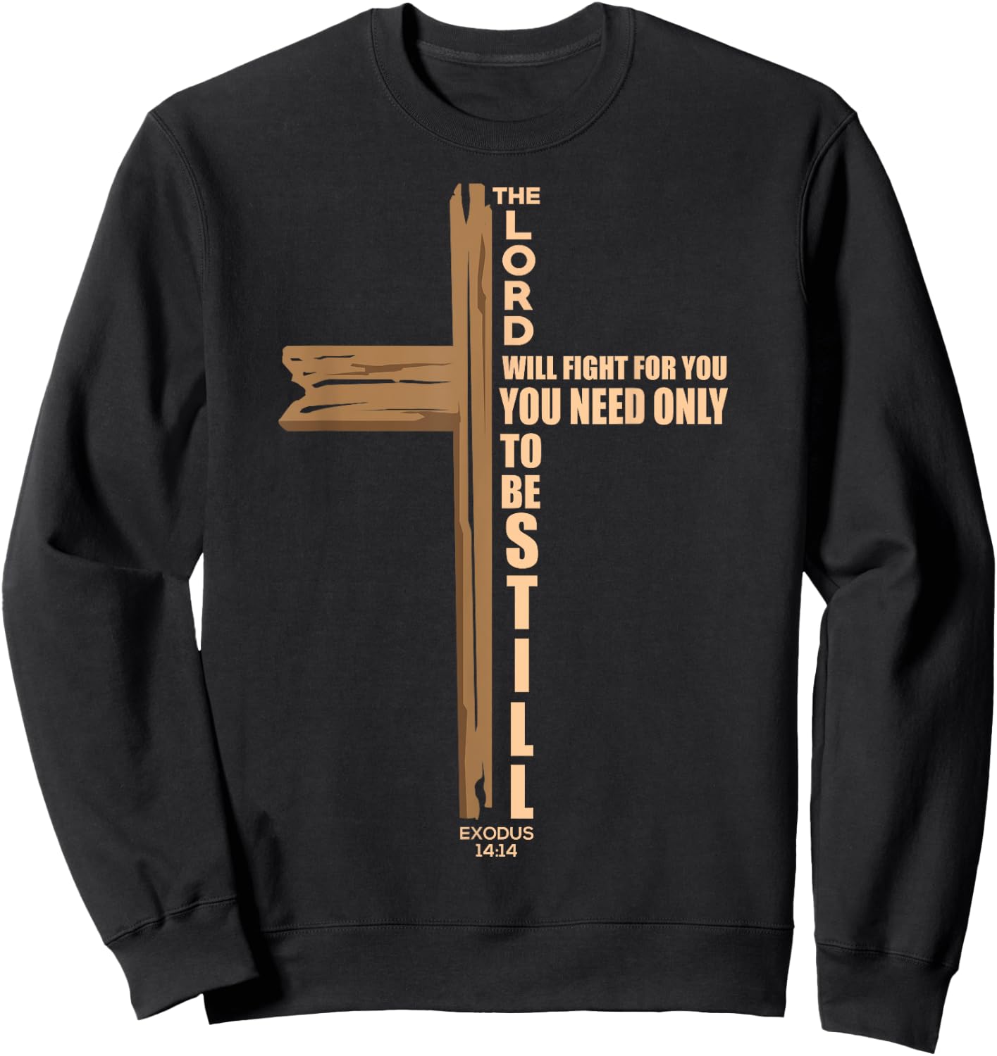 The Lord Will Fight For You Christian Cross Jesus Religious Sweatshirt - Sweatshirt | Black