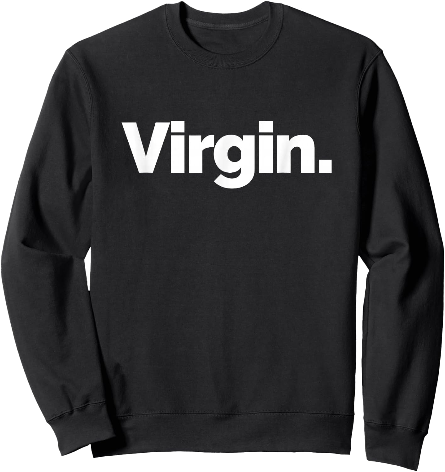 That Says Virgin Sweatshirt - Sweatshirt | Black