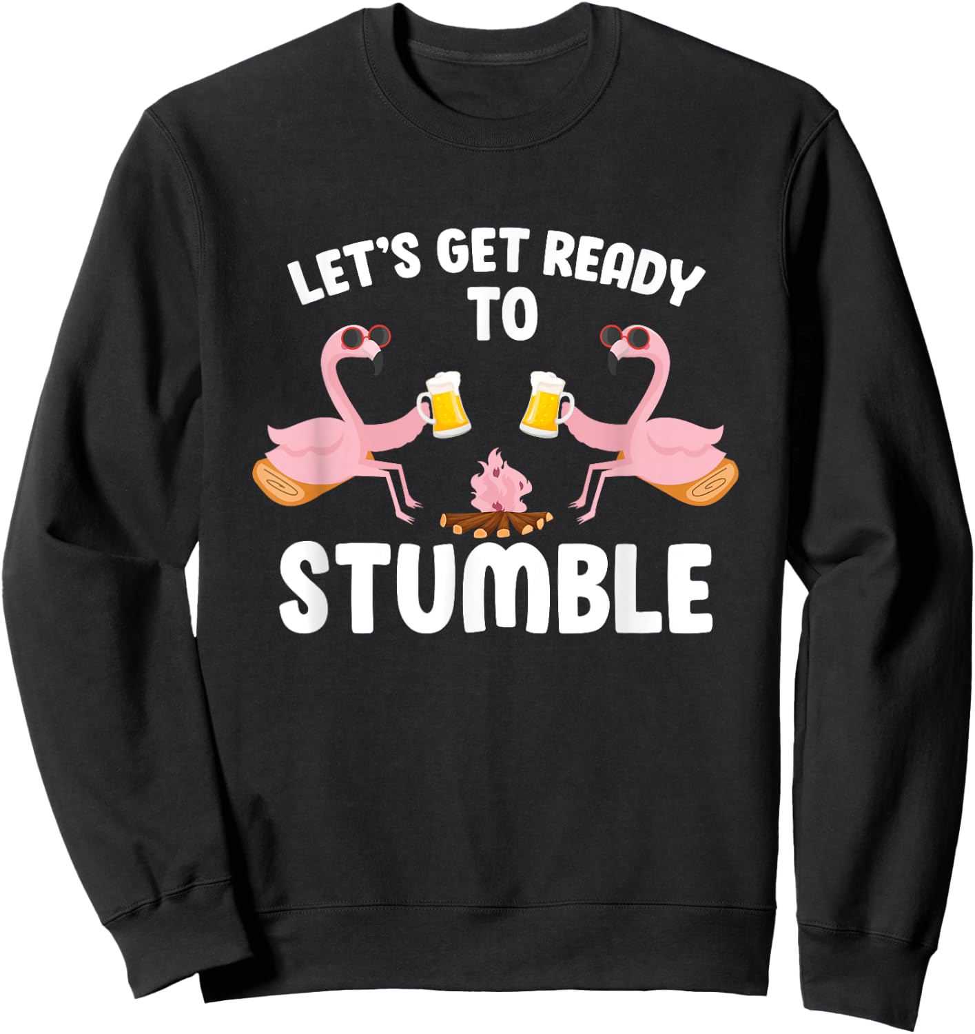 Let's Get Ready To Stumble Camping Flamingo Beer Campfire Sweatshirt - Sweatshirt | Black