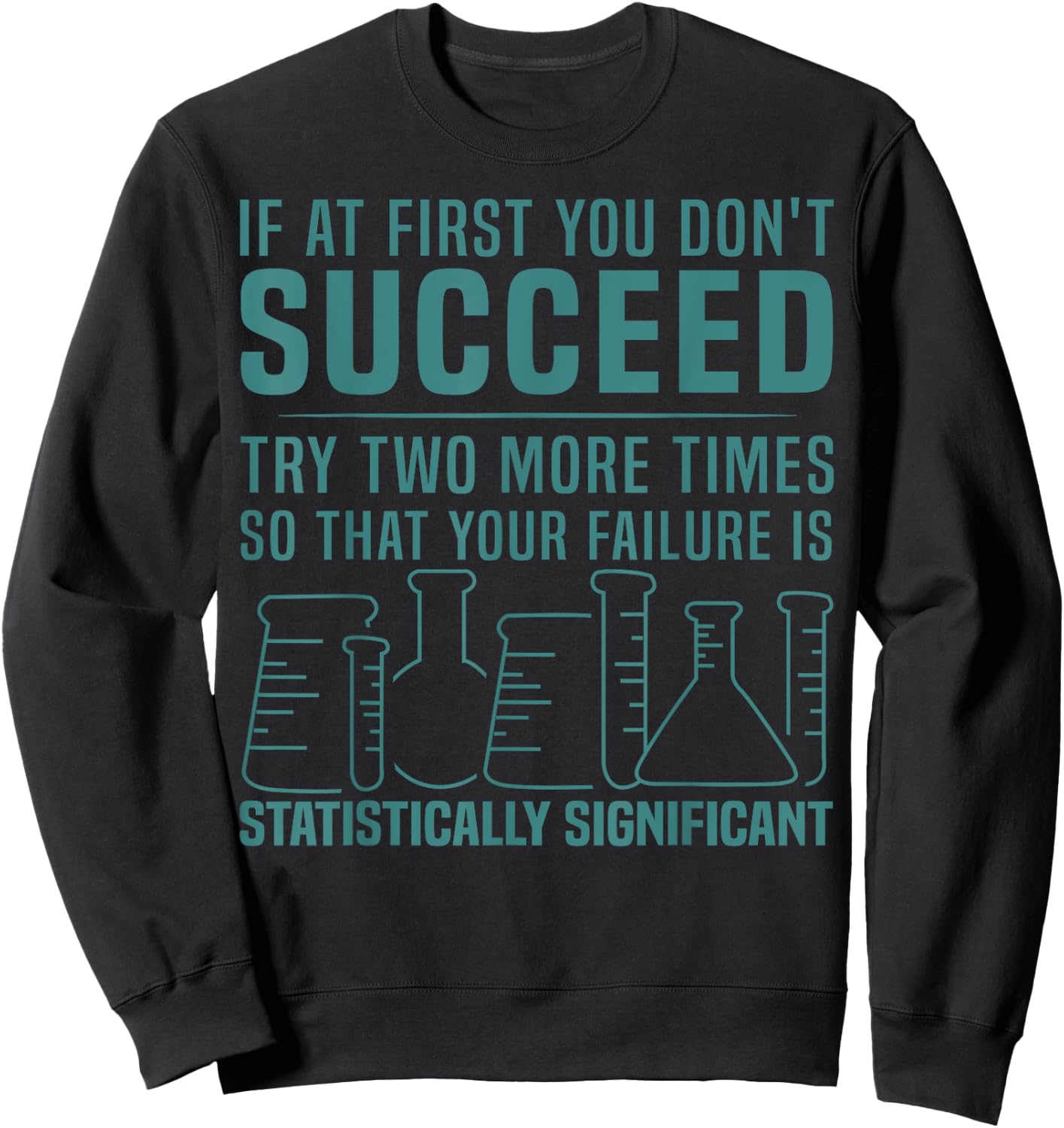 Funny Statistics Science Pun Gift Women Chemistry Sweatshirt - Sweatshirt | Black