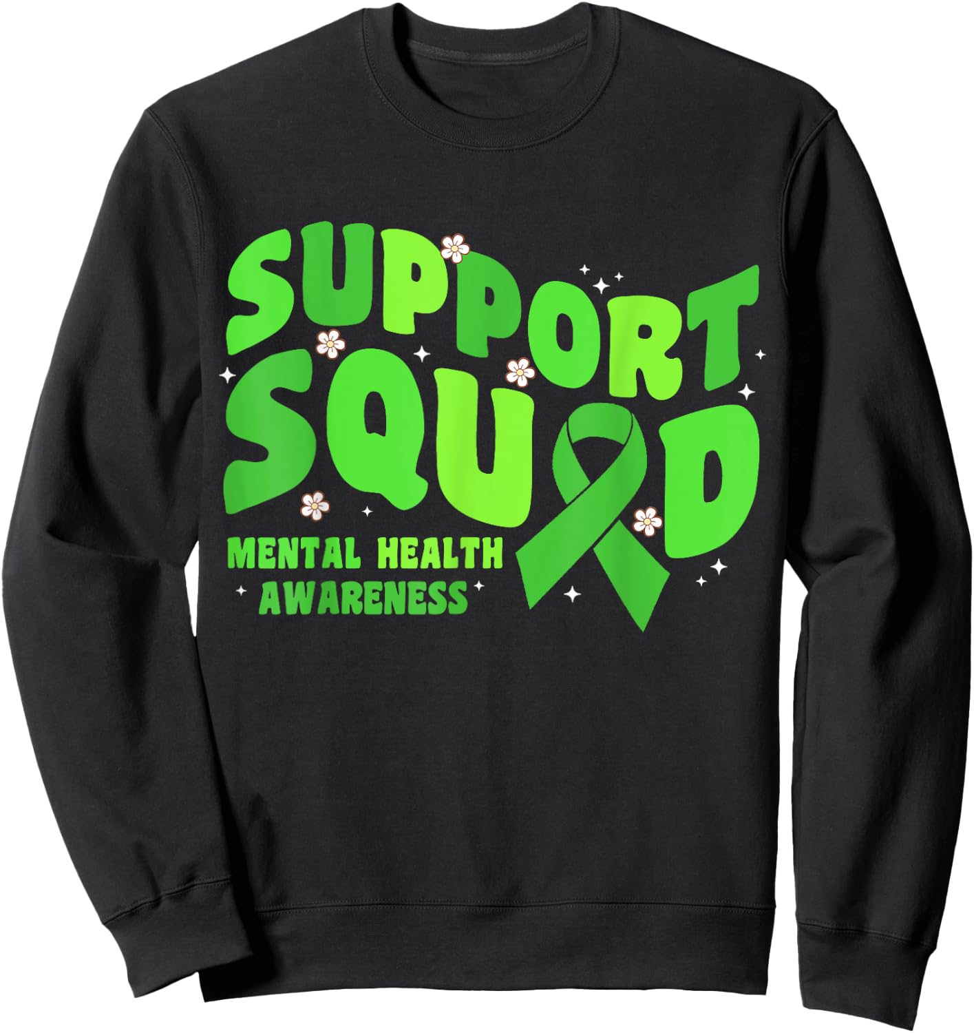 Support Squad Mental Health Awareness Matters Green Ribbon Sweatshirt - Sweatshirt | Black