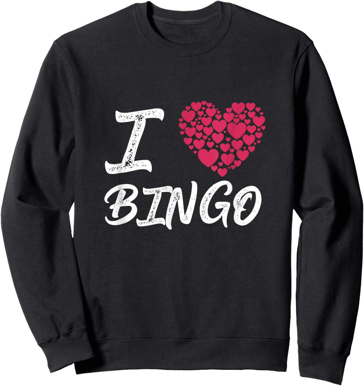 I Love Bingo Heart Player Gambling Lottery Game Sweatshirt - Sweatshirt | Black