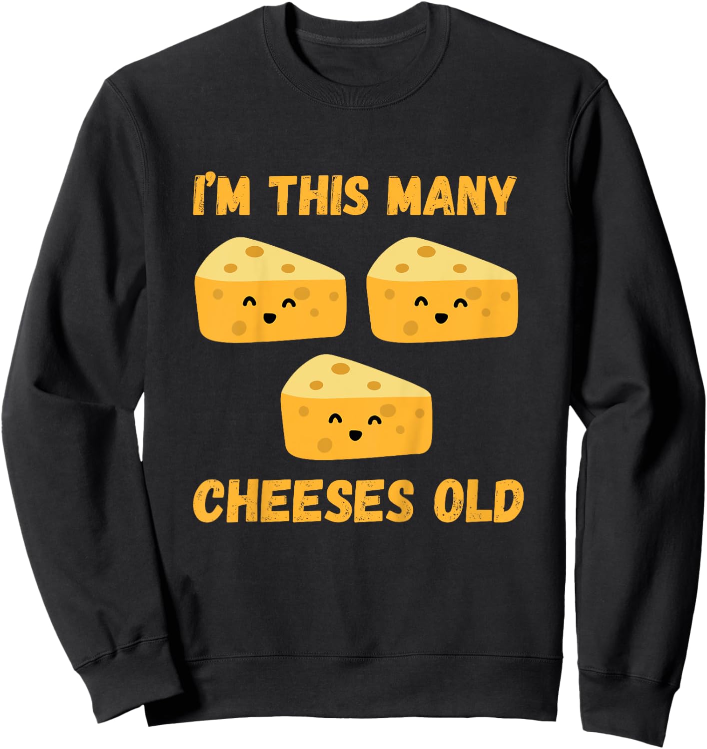 Kids I'm This Many Cheeses Old - 3rd Birthday 3 Years Old Bday Sweatshirt - Sweatshirt | Black