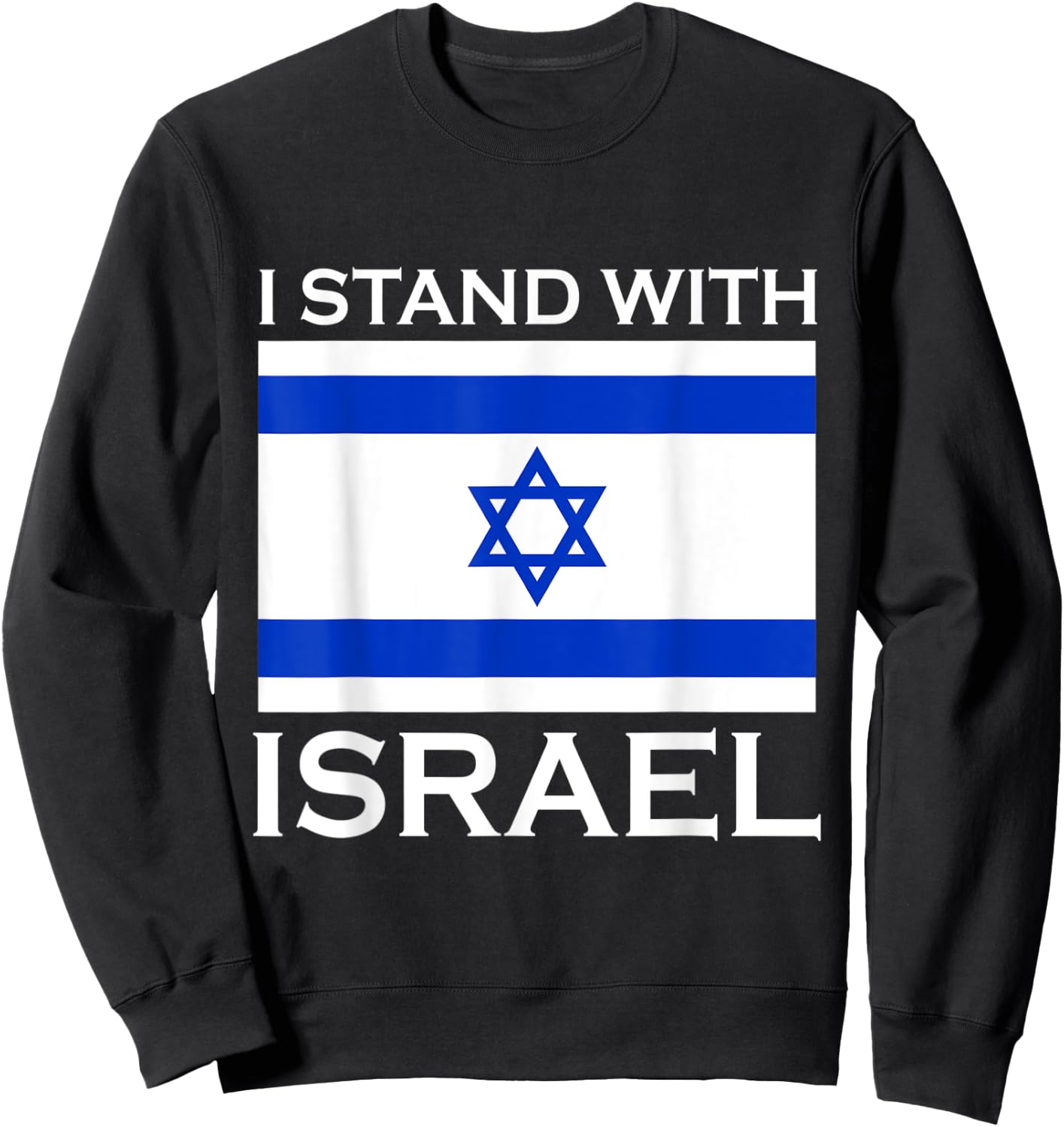 I Stand With Israel USA Support Israeli Allies Israel Flag Sweatshirt - Sweatshirt | Black